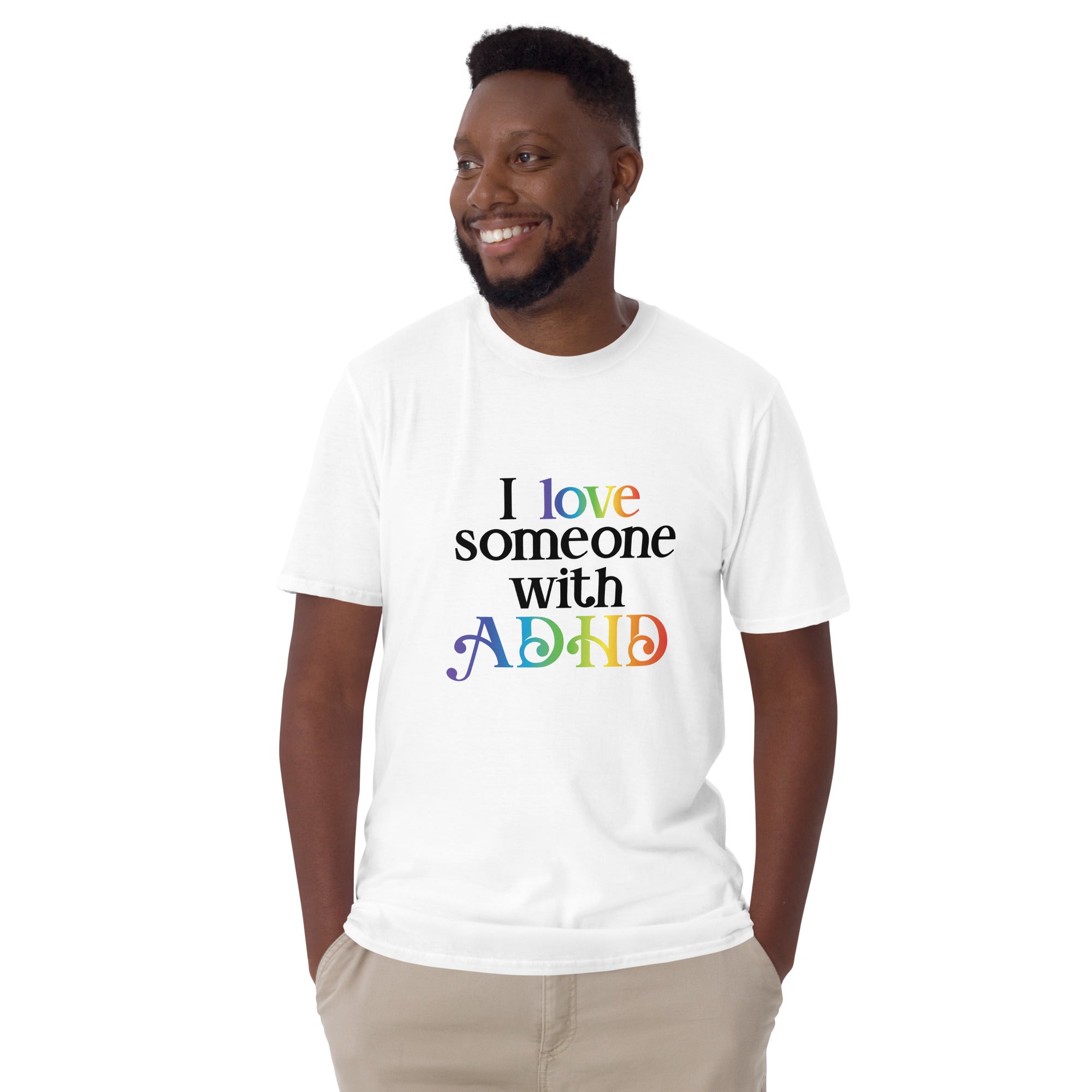 Short-Sleeve Unisex T-Shirt- ADHD- I Love Someone With ADHD