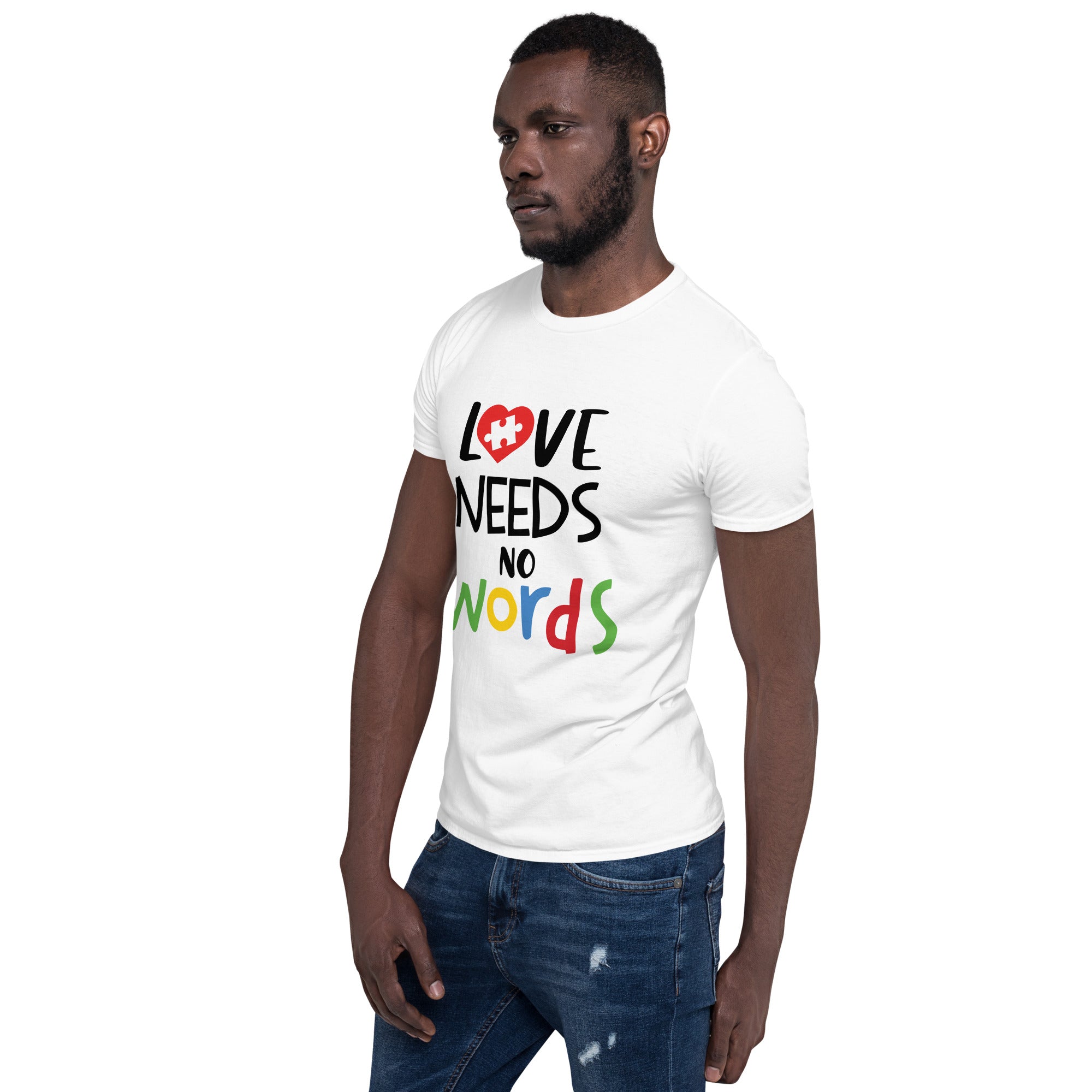 Short-Sleeve Unisex T-Shirt- Love needs no words