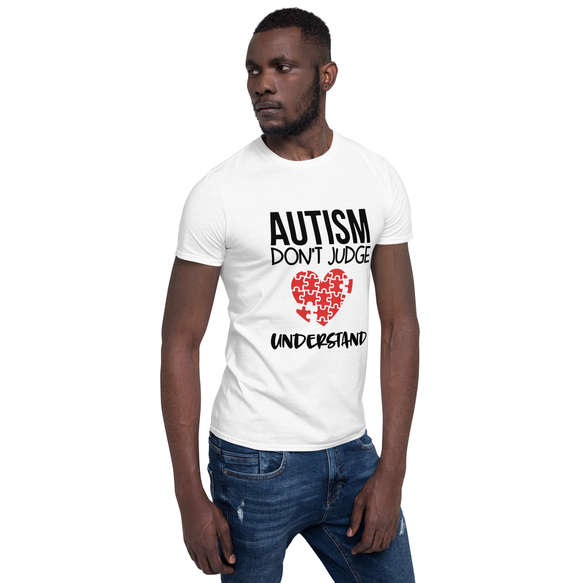 Short-Sleeve Unisex T-Shirt- Autism don t judge understand