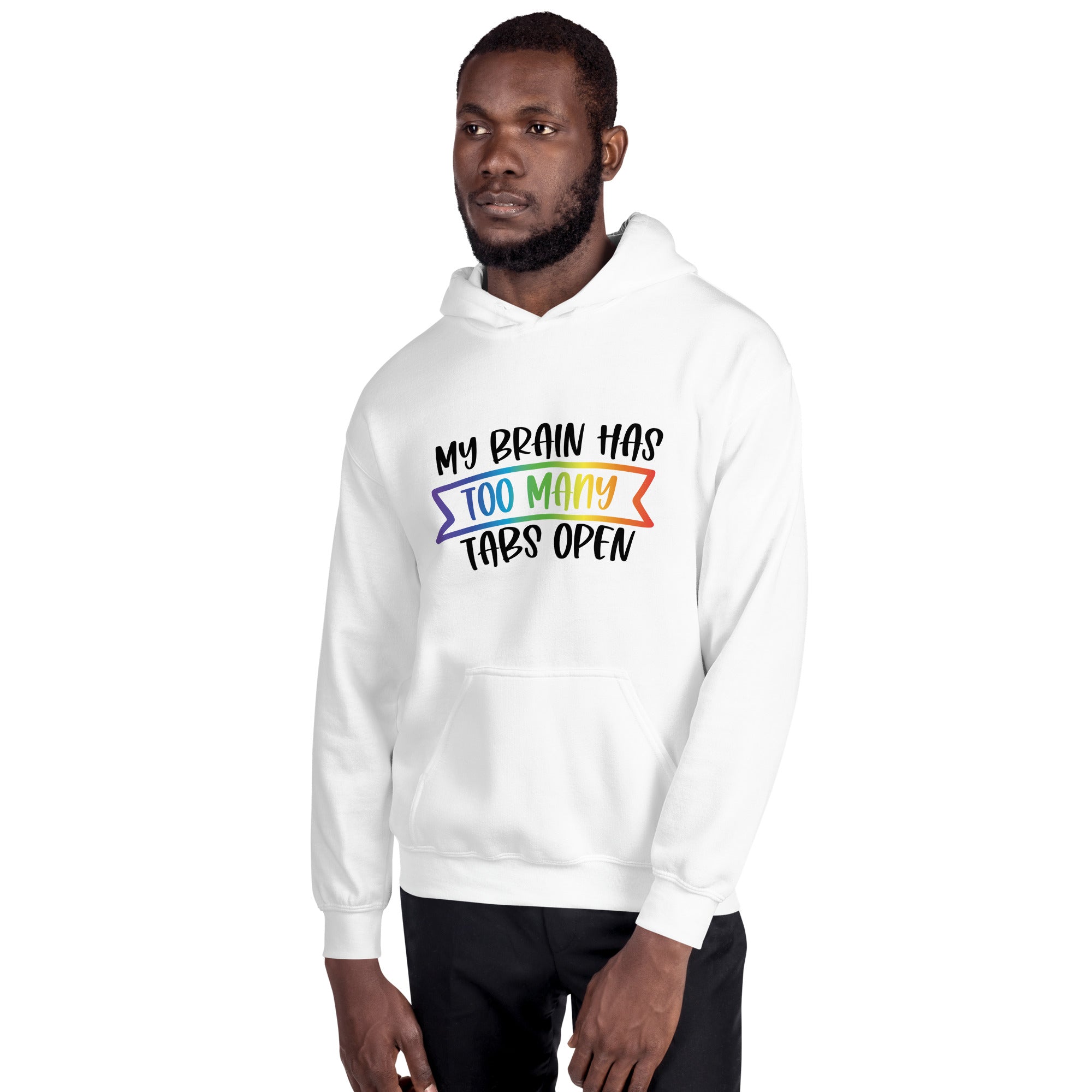 Unisex Hoodie- ADHD- Too Many Tabs