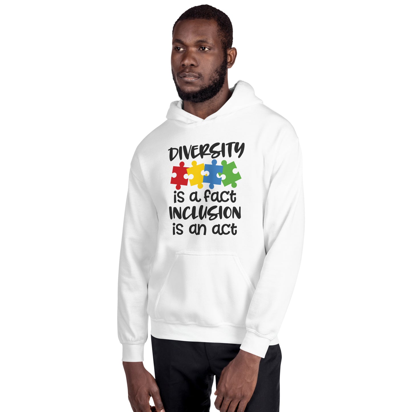 Unisex Hoodie- Diversity is a fact inclusion is an act