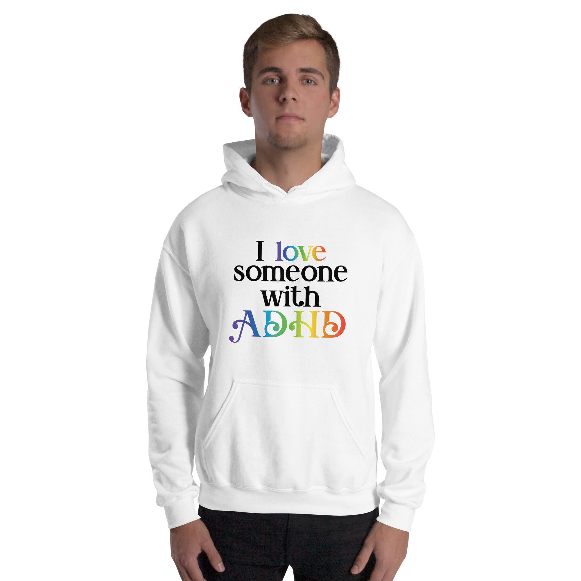 Unisex Hoodie- ADHD- I Love Someone With ADHD