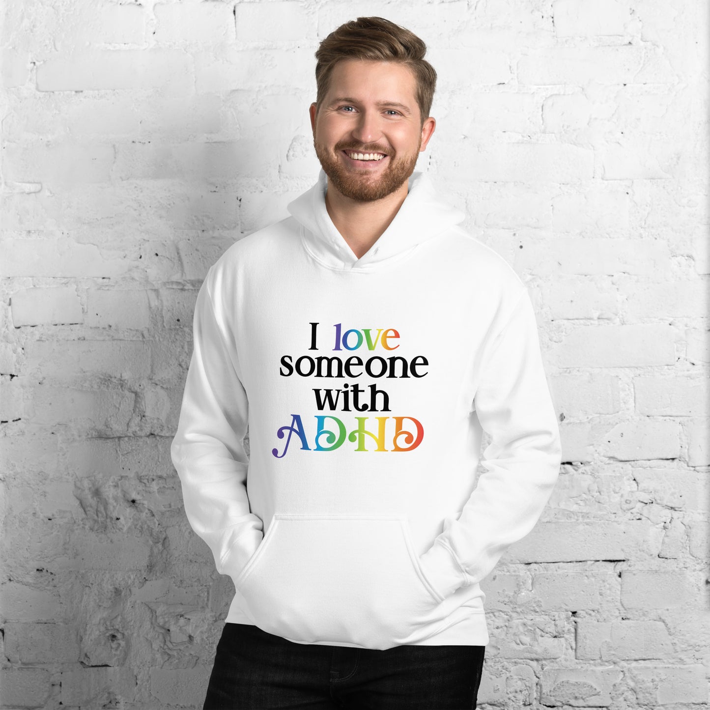 Unisex Hoodie- ADHD- I Love Someone With ADHD