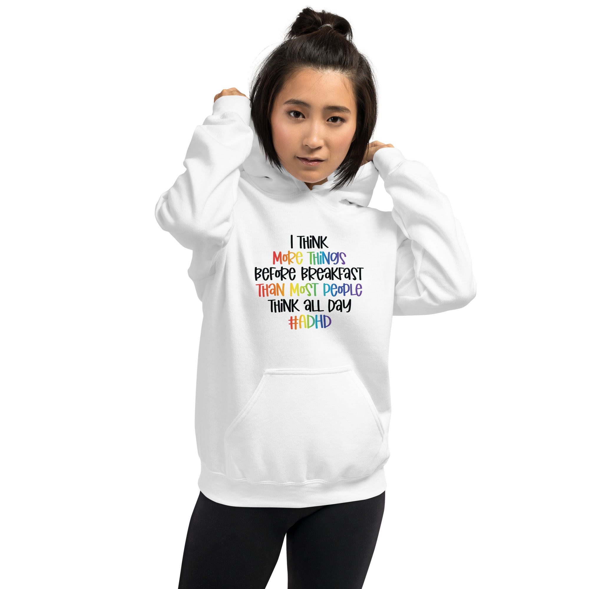 Unisex Hoodie- ADHD- I Think More Things