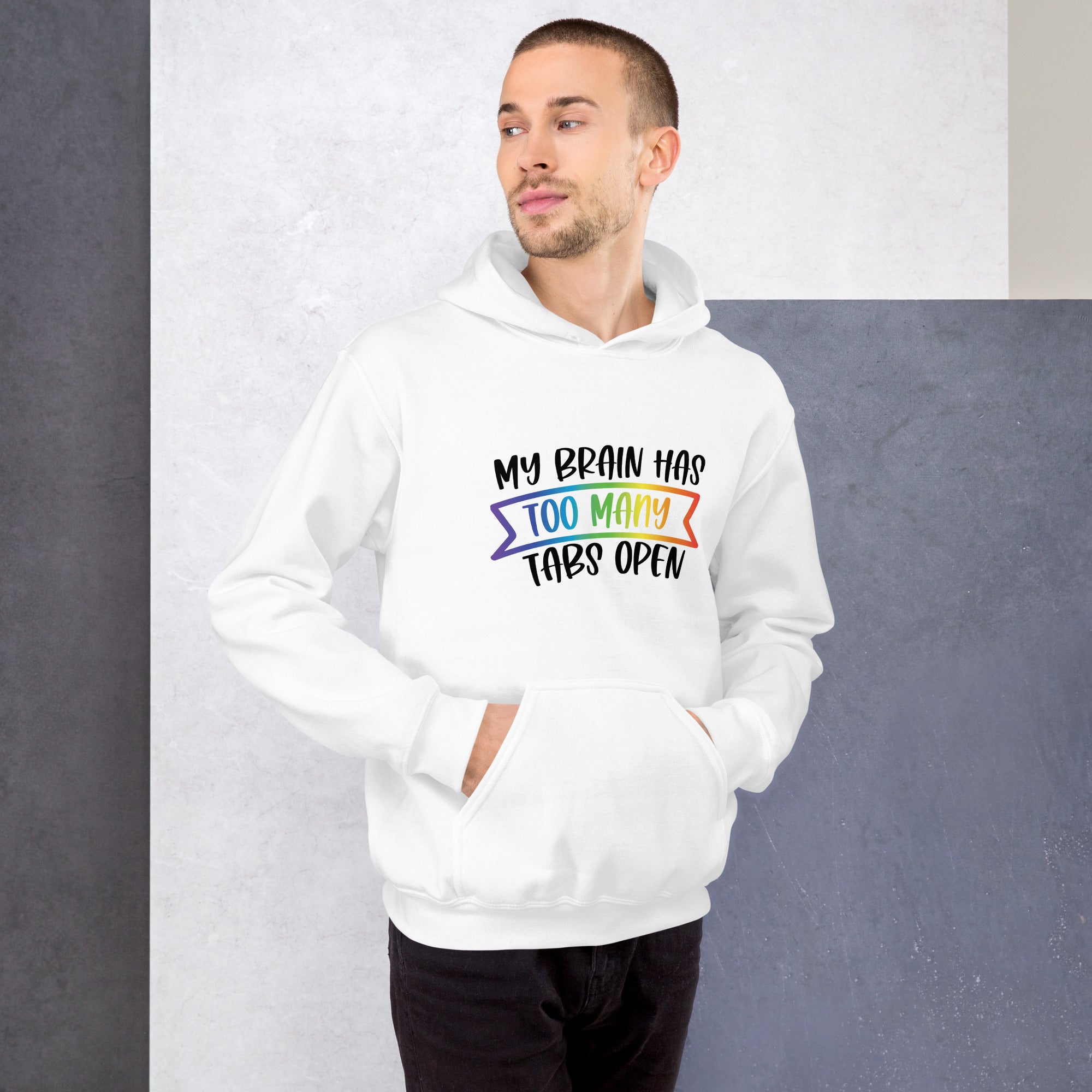 Unisex Hoodie- ADHD- Too Many Tabs