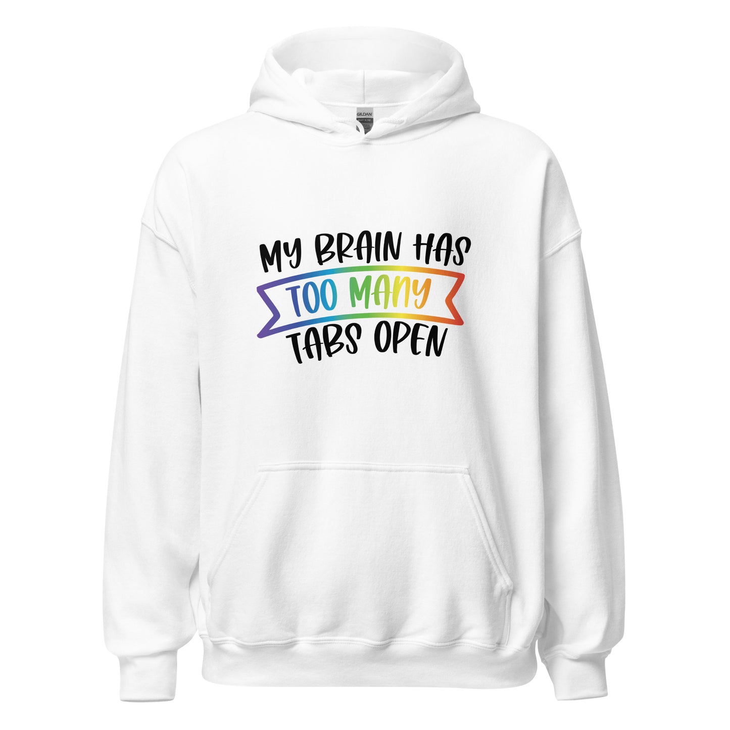 Unisex Hoodie- ADHD- Too Many Tabs
