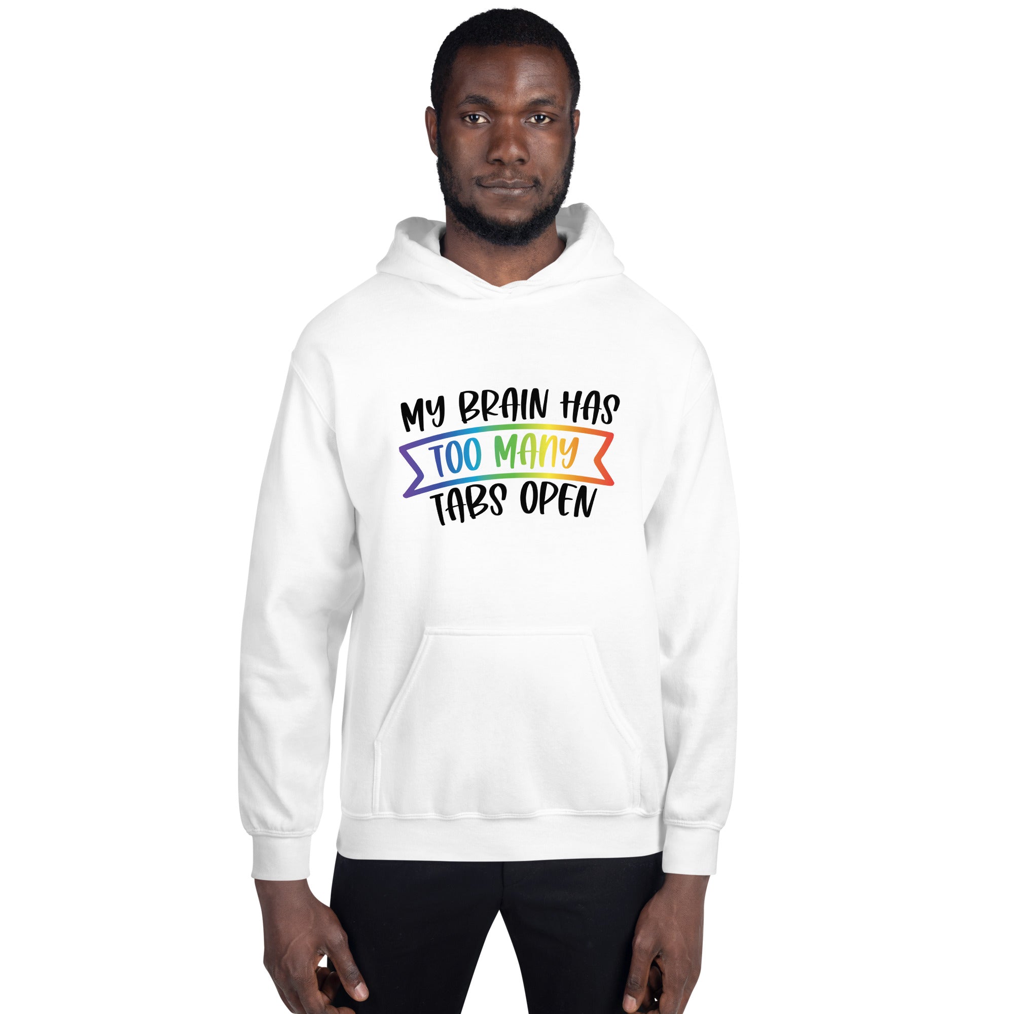 Unisex Hoodie- ADHD- Too Many Tabs