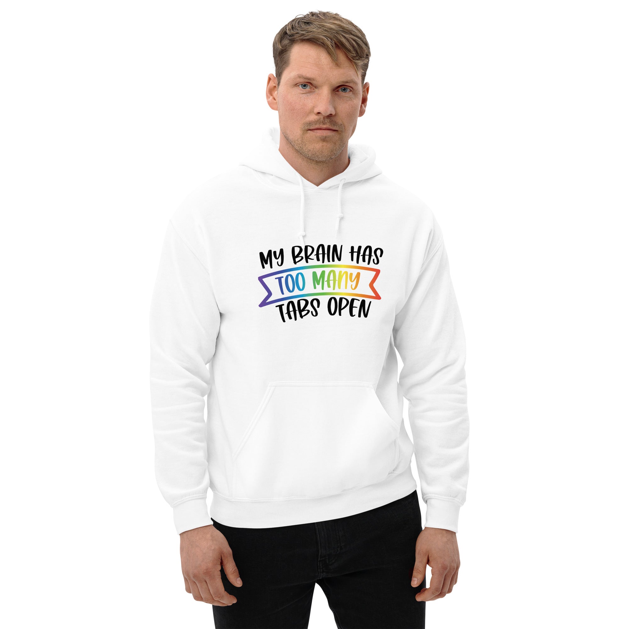 Unisex Hoodie- ADHD- Too Many Tabs