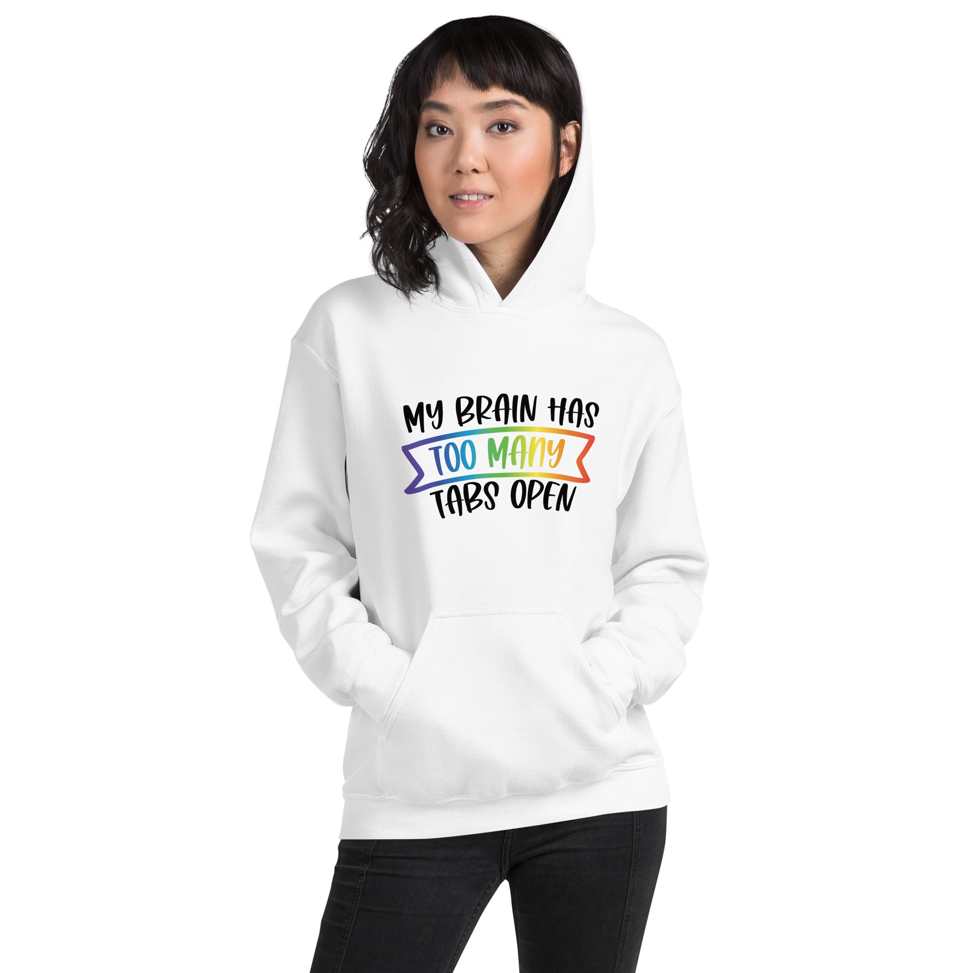 Unisex Hoodie- ADHD- Too Many Tabs