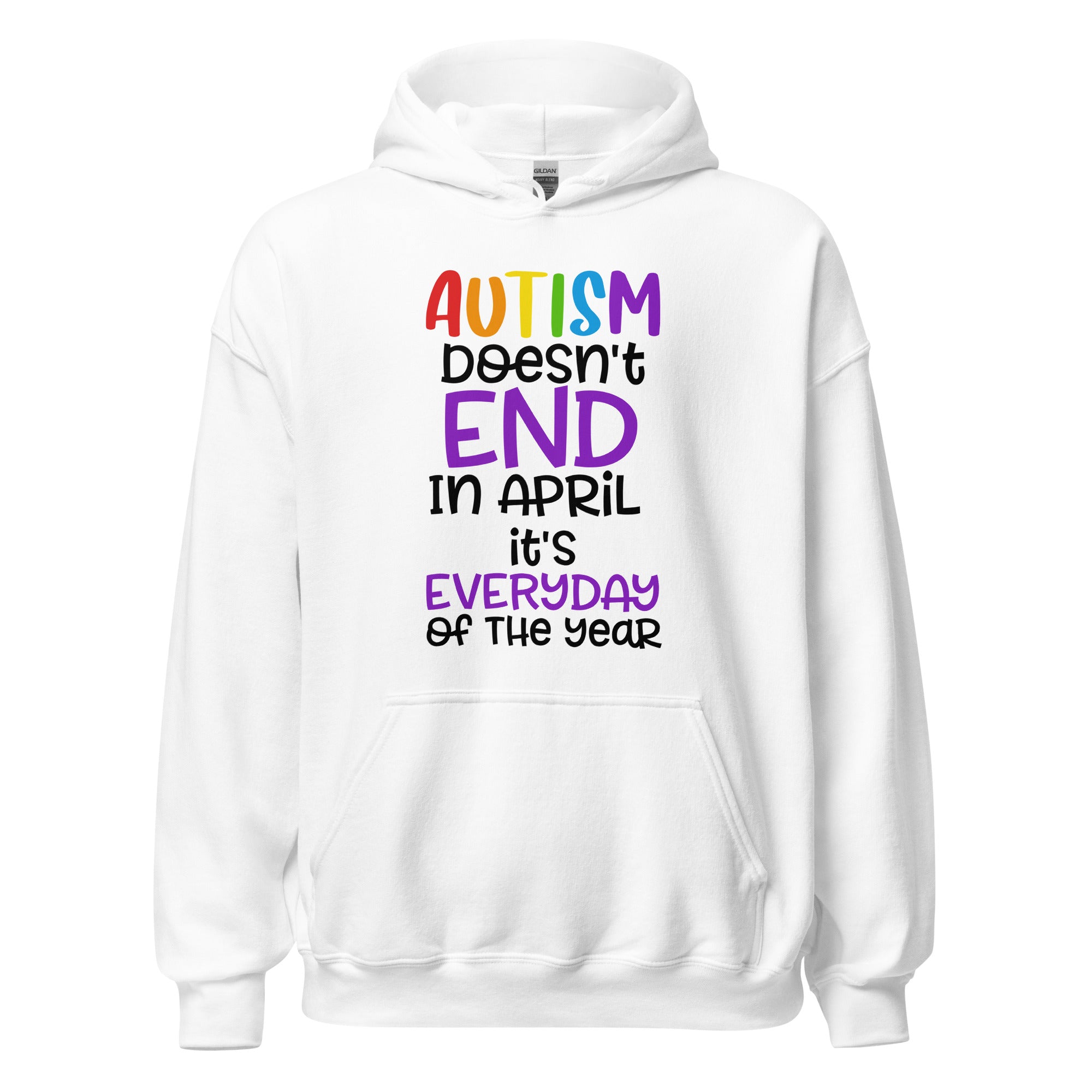 Unisex Hoodie- Autism doesn't end in april