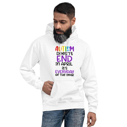Unisex Hoodie- Autism doesn't end in april