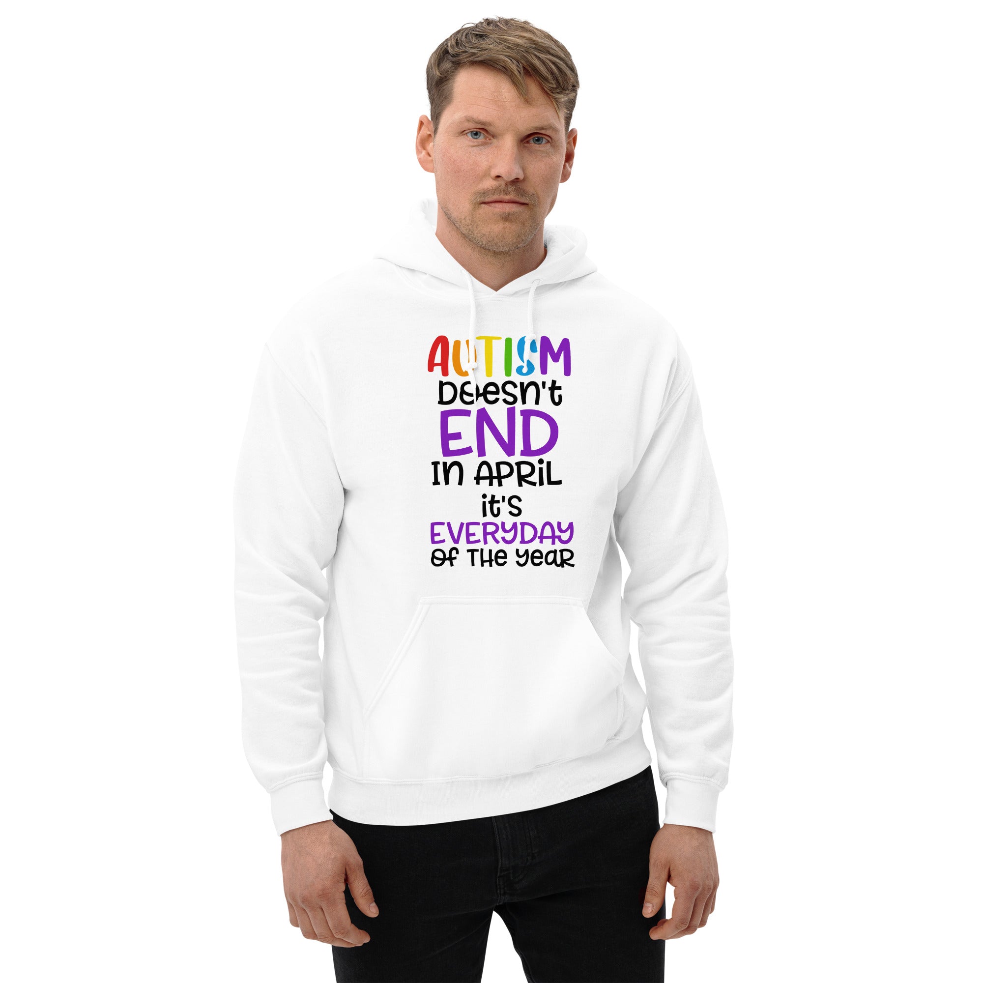Unisex Hoodie- Autism doesn't end in april