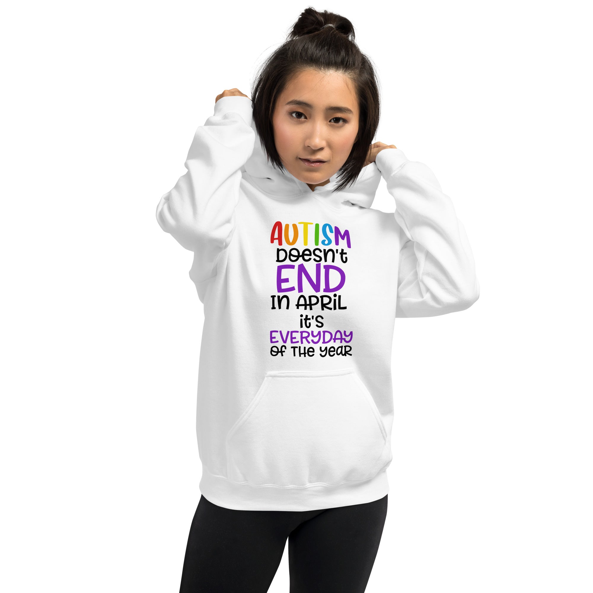 Unisex Hoodie- Autism doesn't end in april