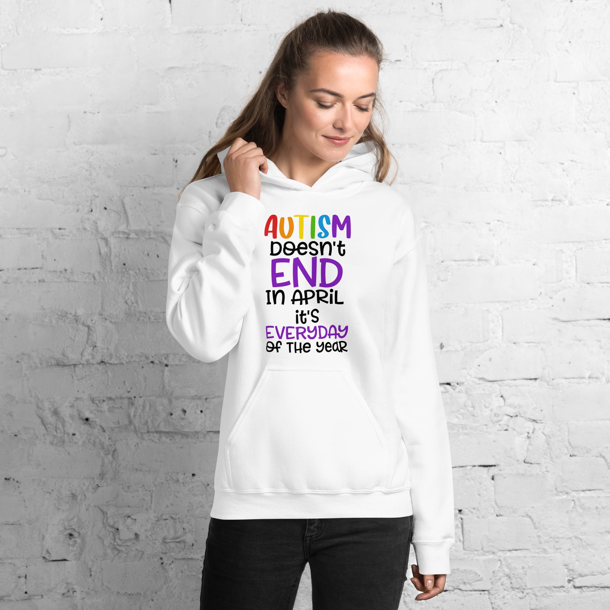 Unisex Hoodie- Autism doesn't end in april