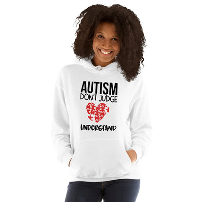 Unisex Hoodie- Autism don't judge understand