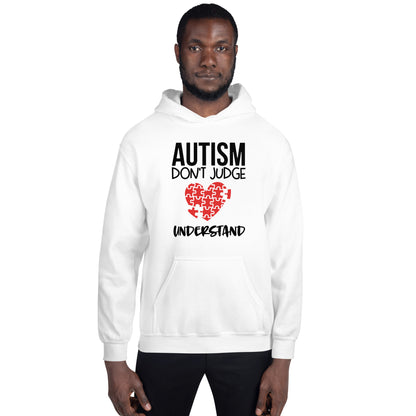 Unisex Hoodie- Autism don't judge understand
