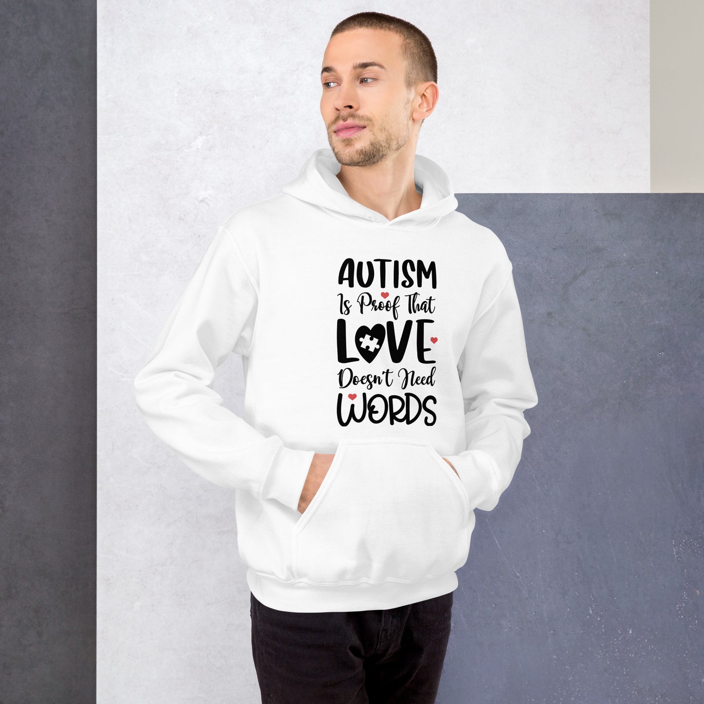Unisex Hoodie- Autism is proof that Love love doesn't need words