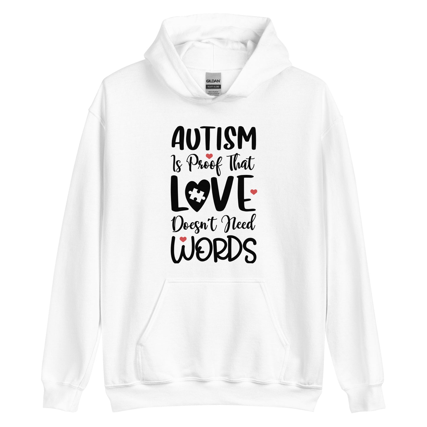 Unisex Hoodie- Autism is proof that Love love doesn't need words