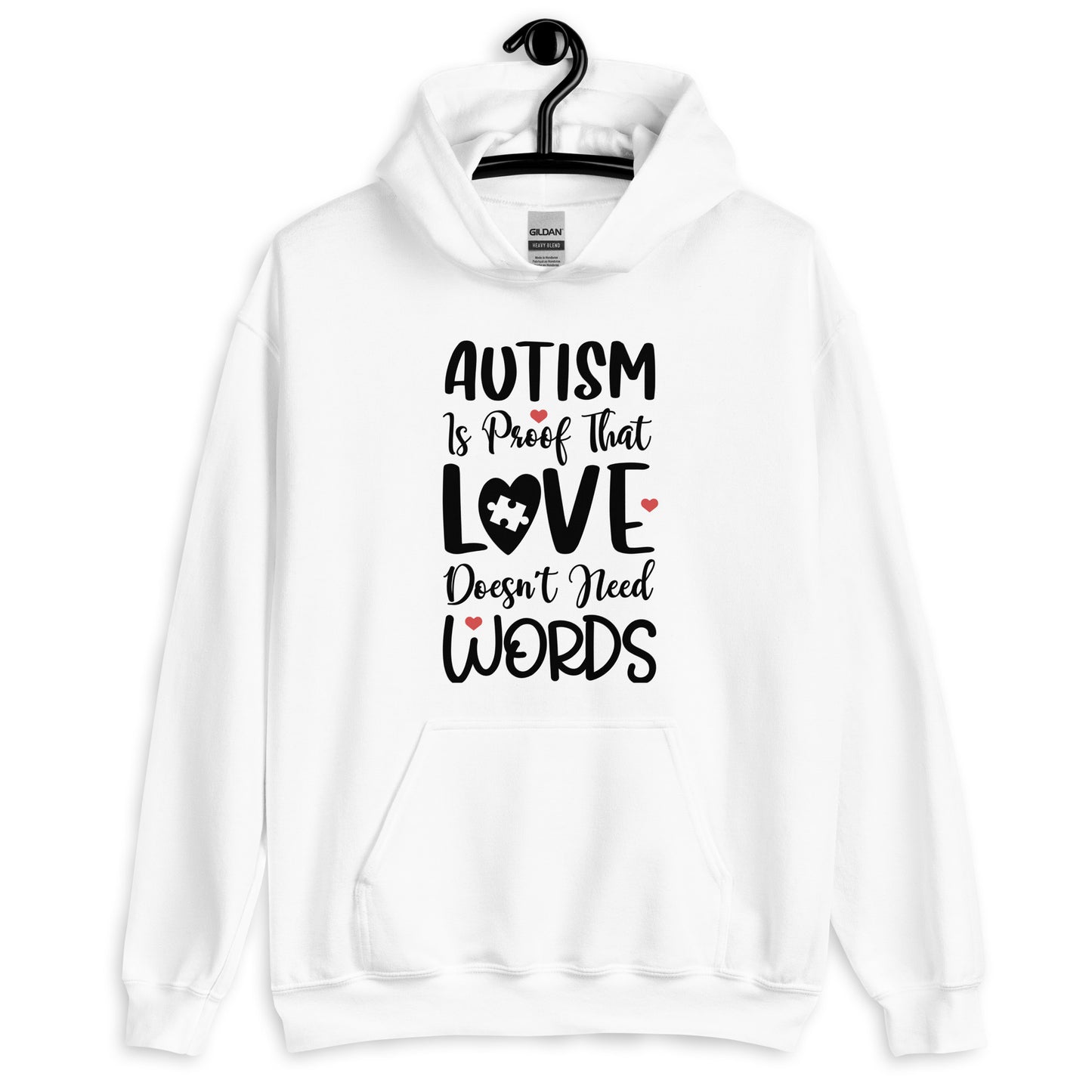 Unisex Hoodie- Autism is proof that Love love doesn't need words