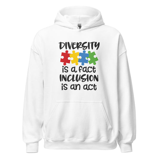 Unisex Hoodie- Diversity is a fact inclusion is an act
