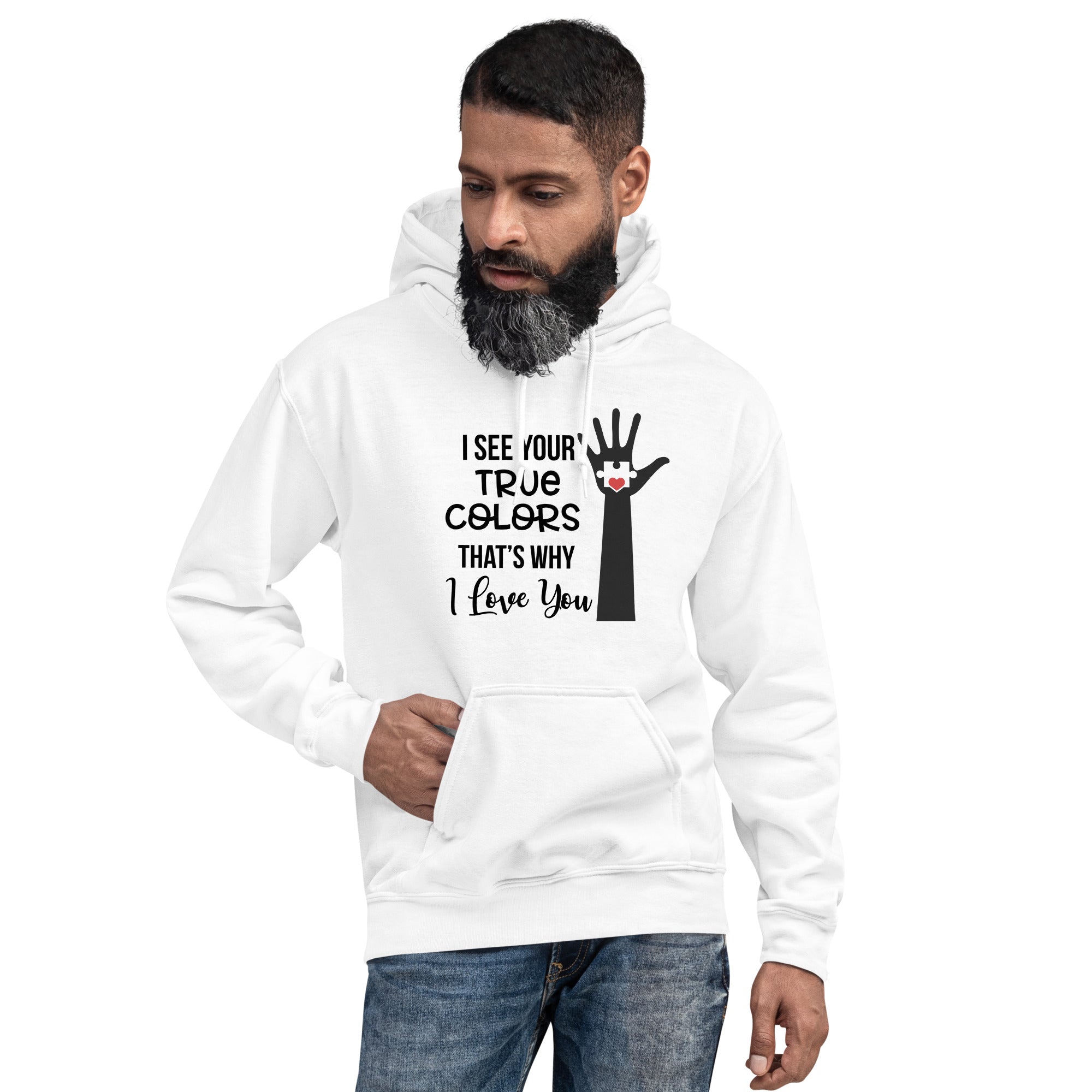 Unisex Hoodie- I see your True Colors
