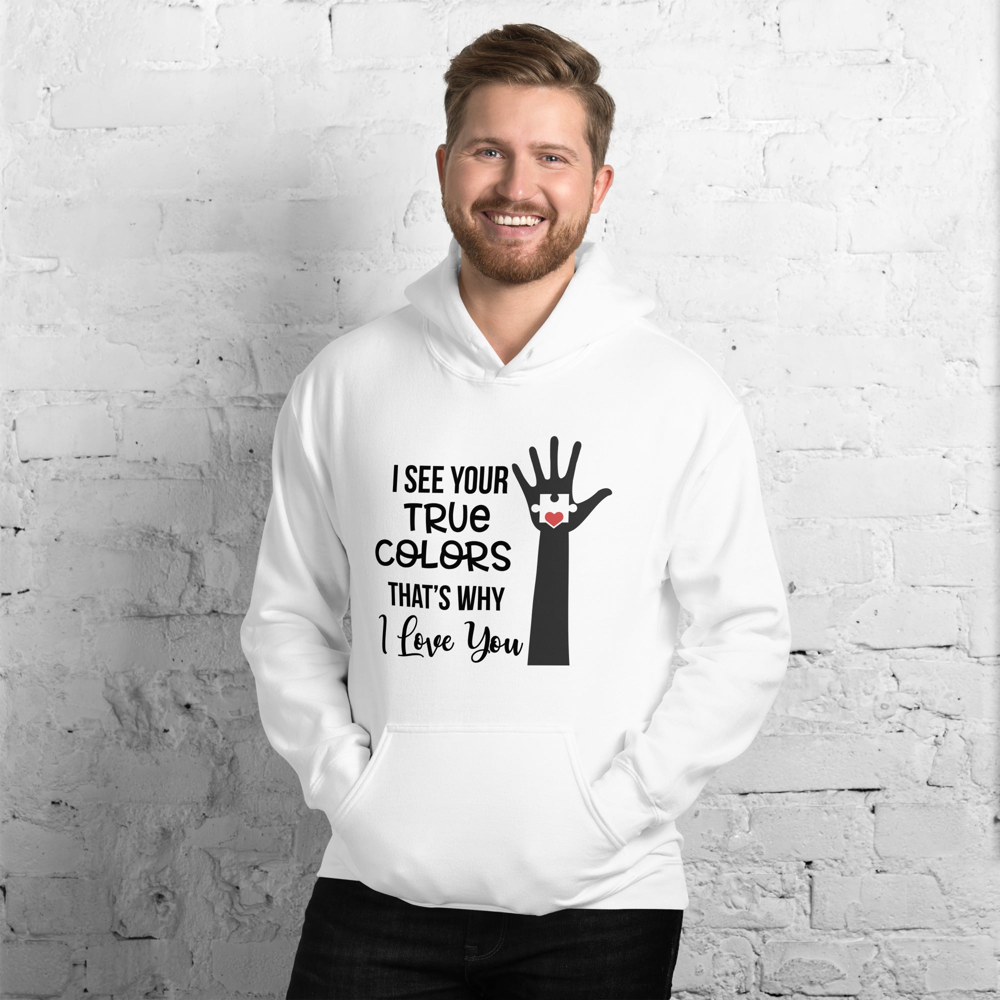 Unisex Hoodie- I see your True Colors