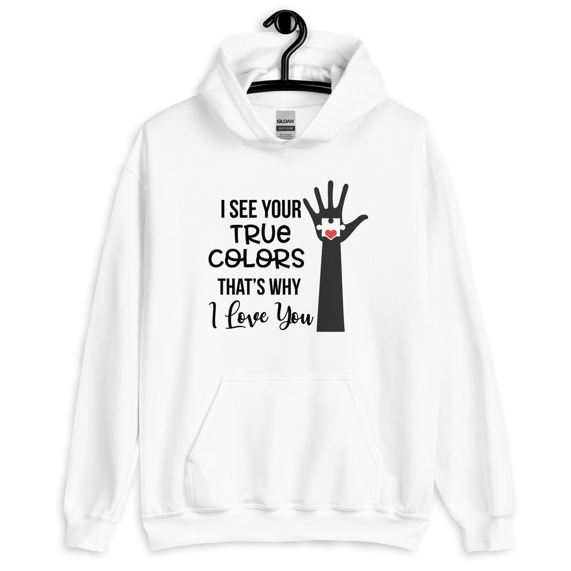Unisex Hoodie- I see your True Colors