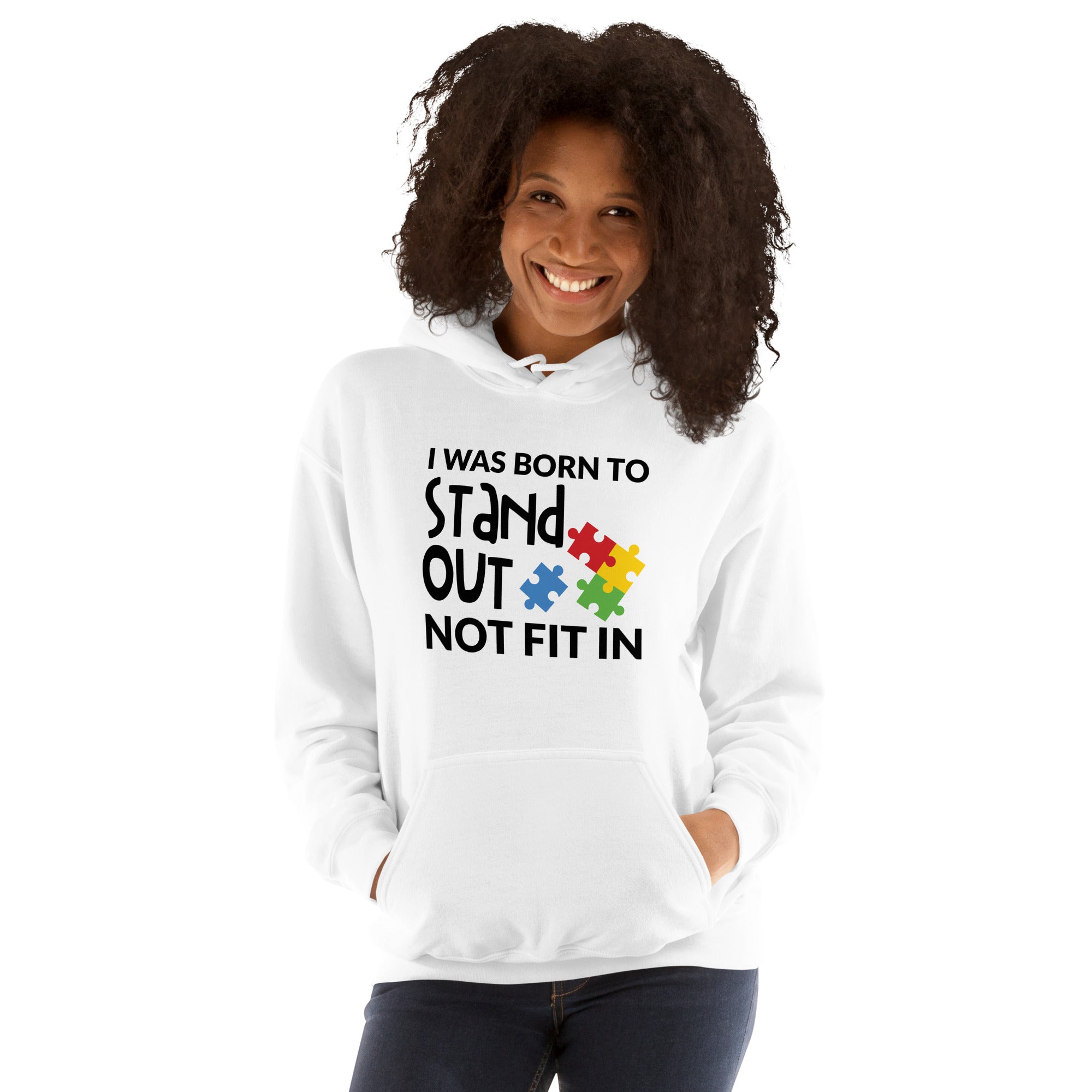 Unisex Hoodie- I was born to stand out not fit in