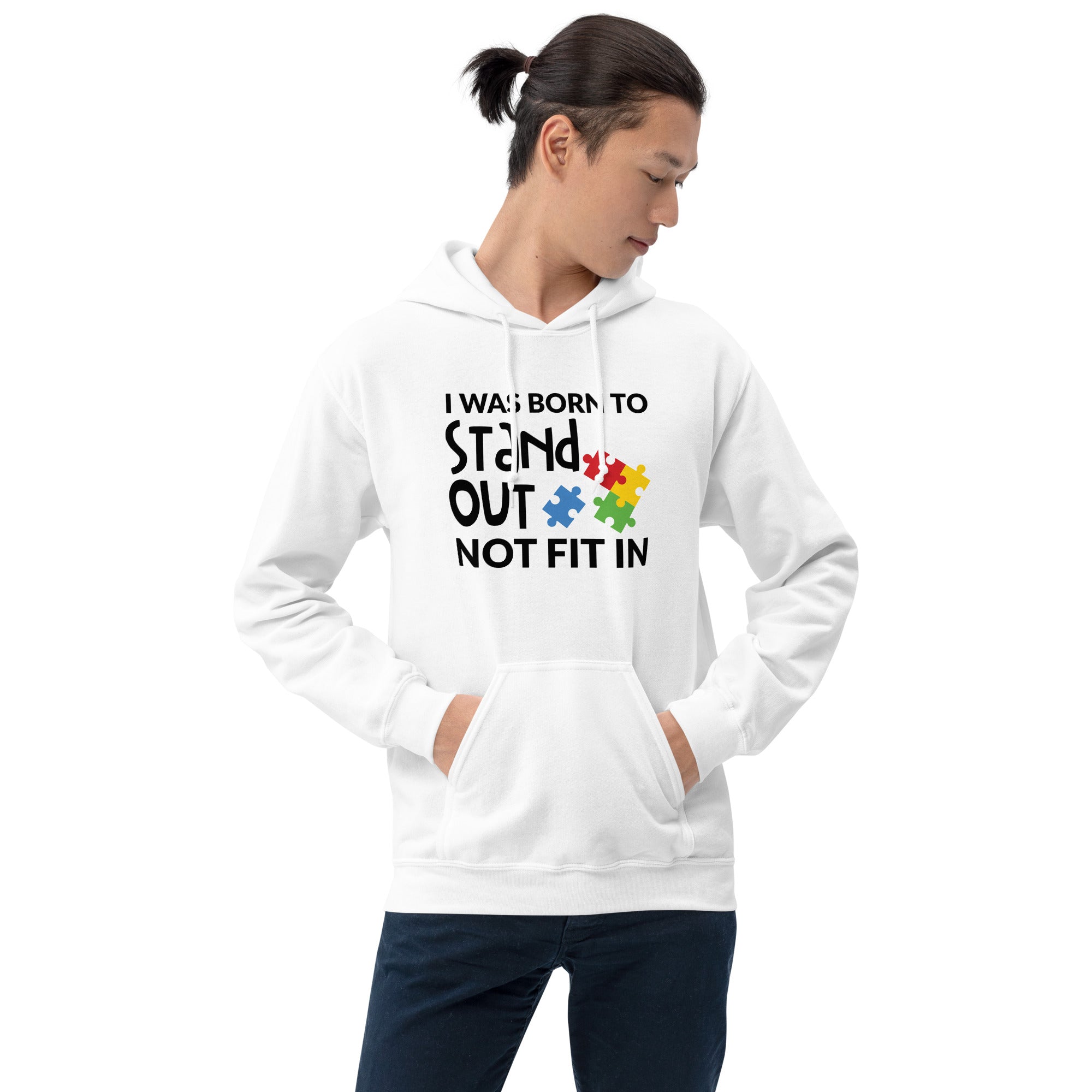 Unisex Hoodie- I was born to stand out not fit in