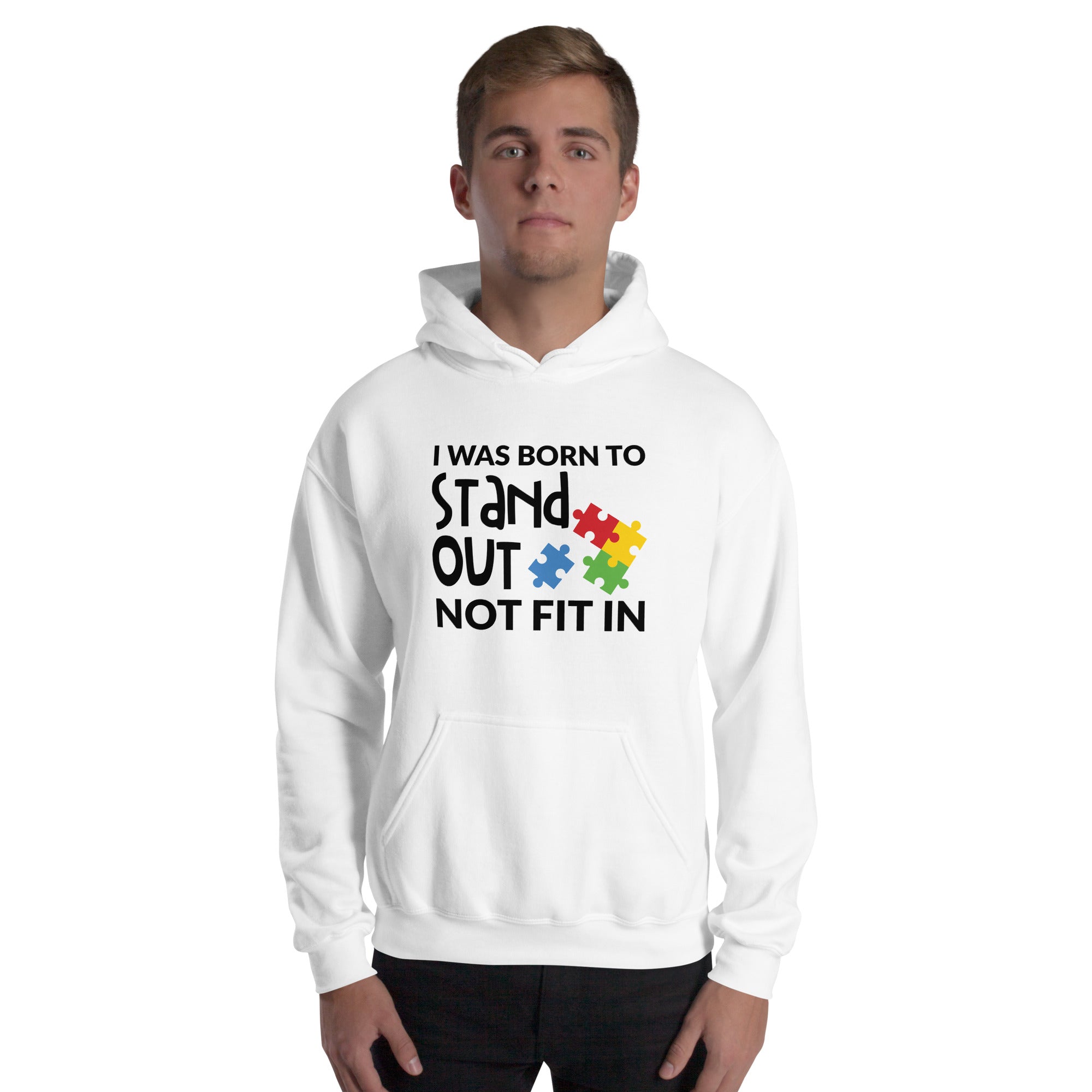 Unisex Hoodie- I was born to stand out not fit in