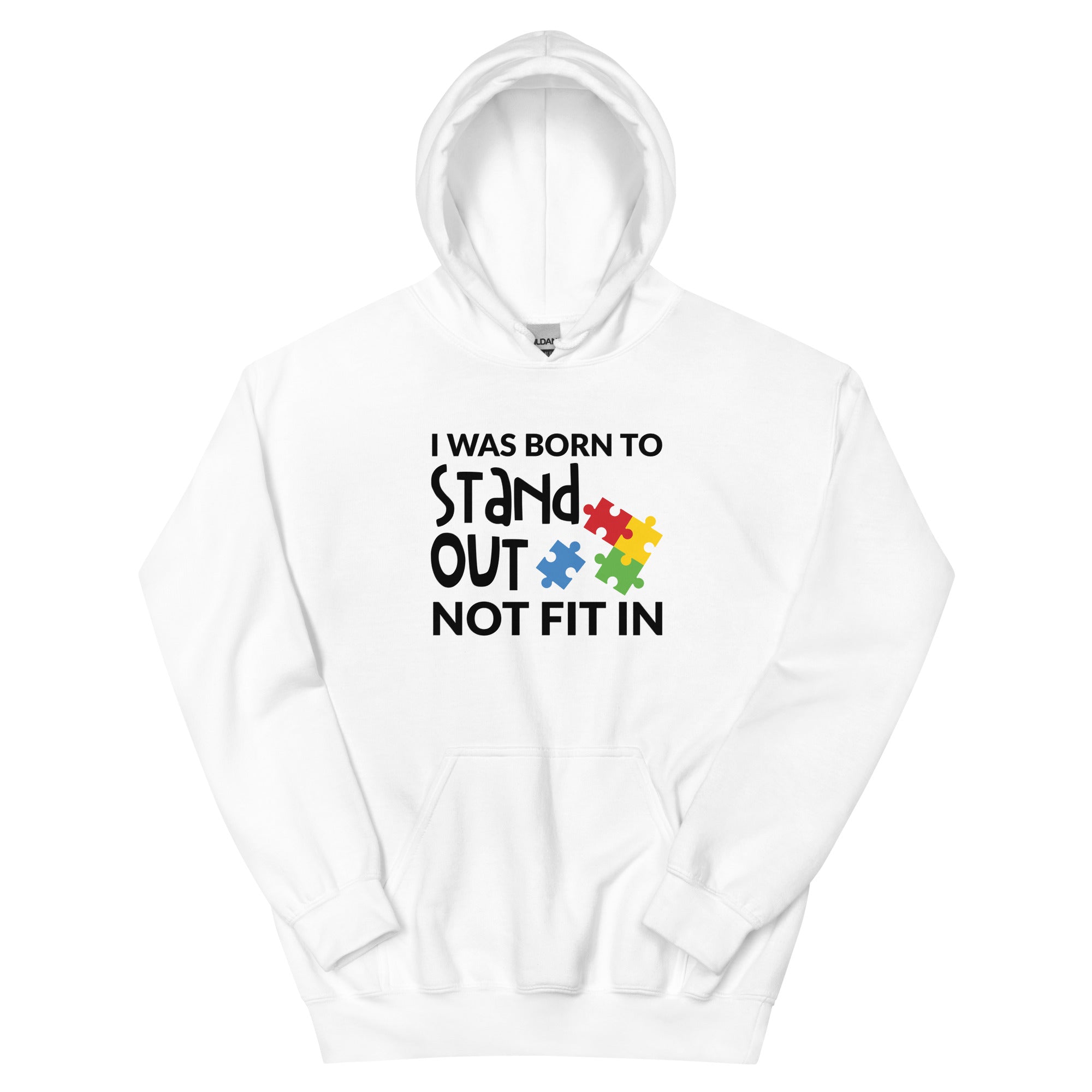 Unisex Hoodie- I was born to stand out not fit in