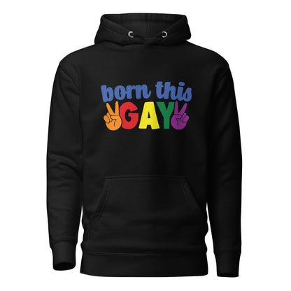 Unisex Hoodie- Born this gay