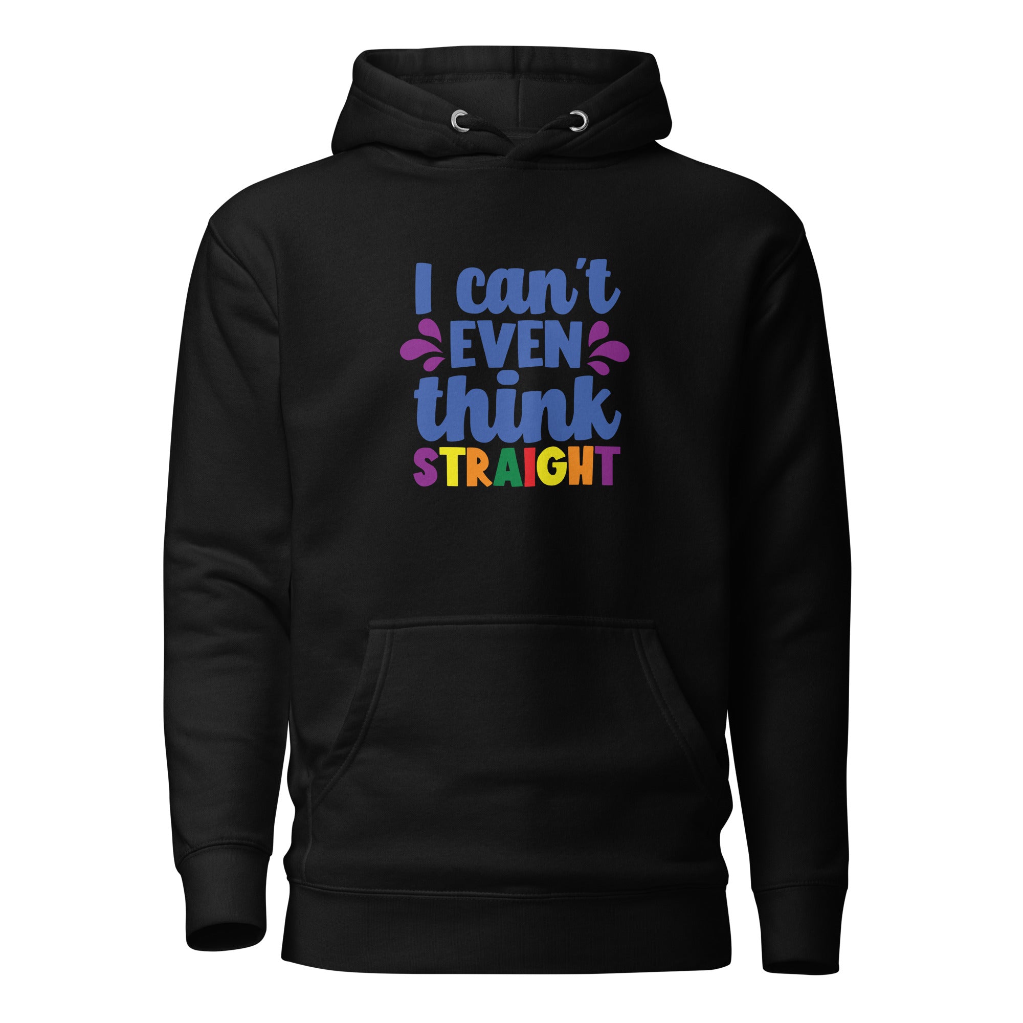 Unisex Hoodie- I can't even think straight