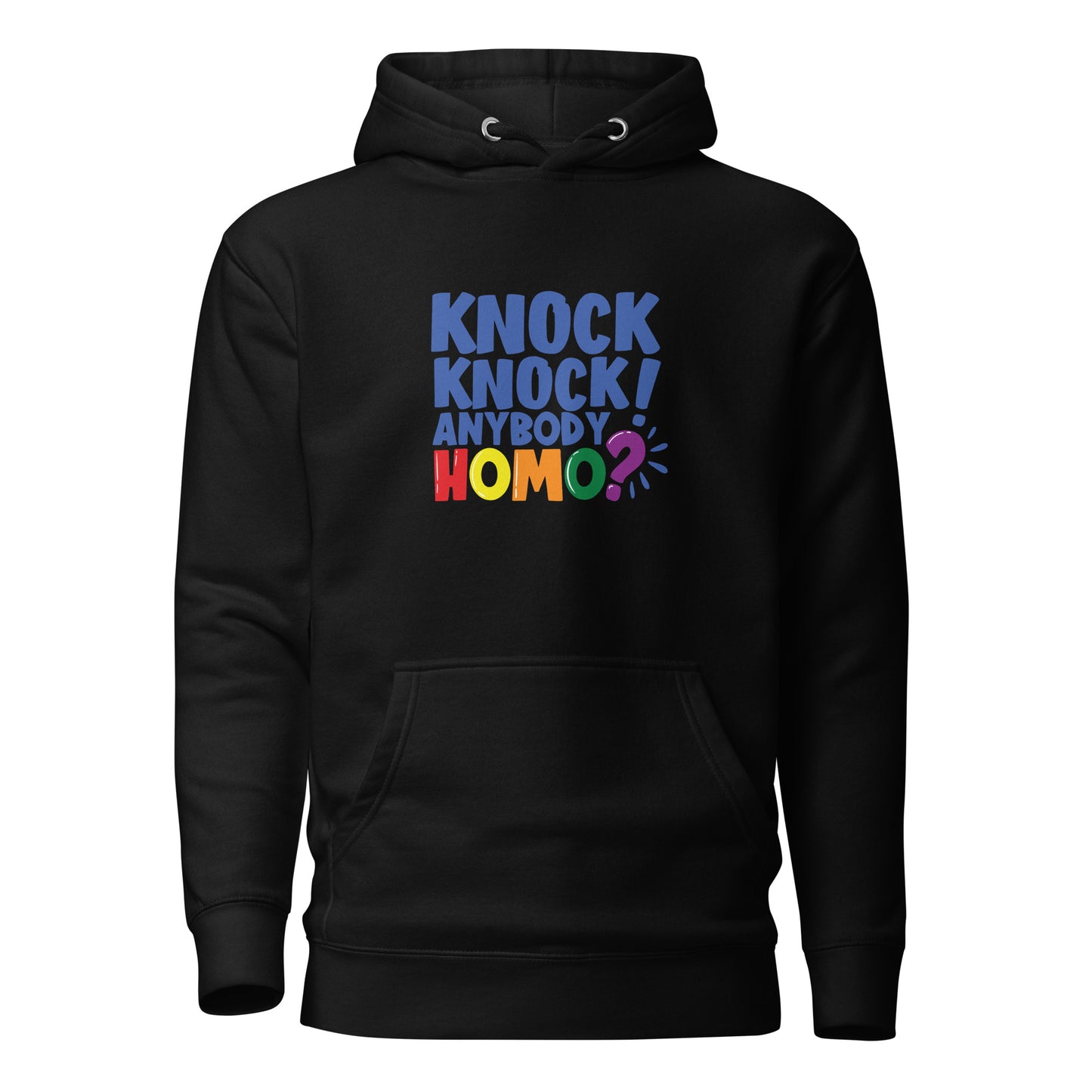 Unisex Hoodie- Knock knock anybody homo