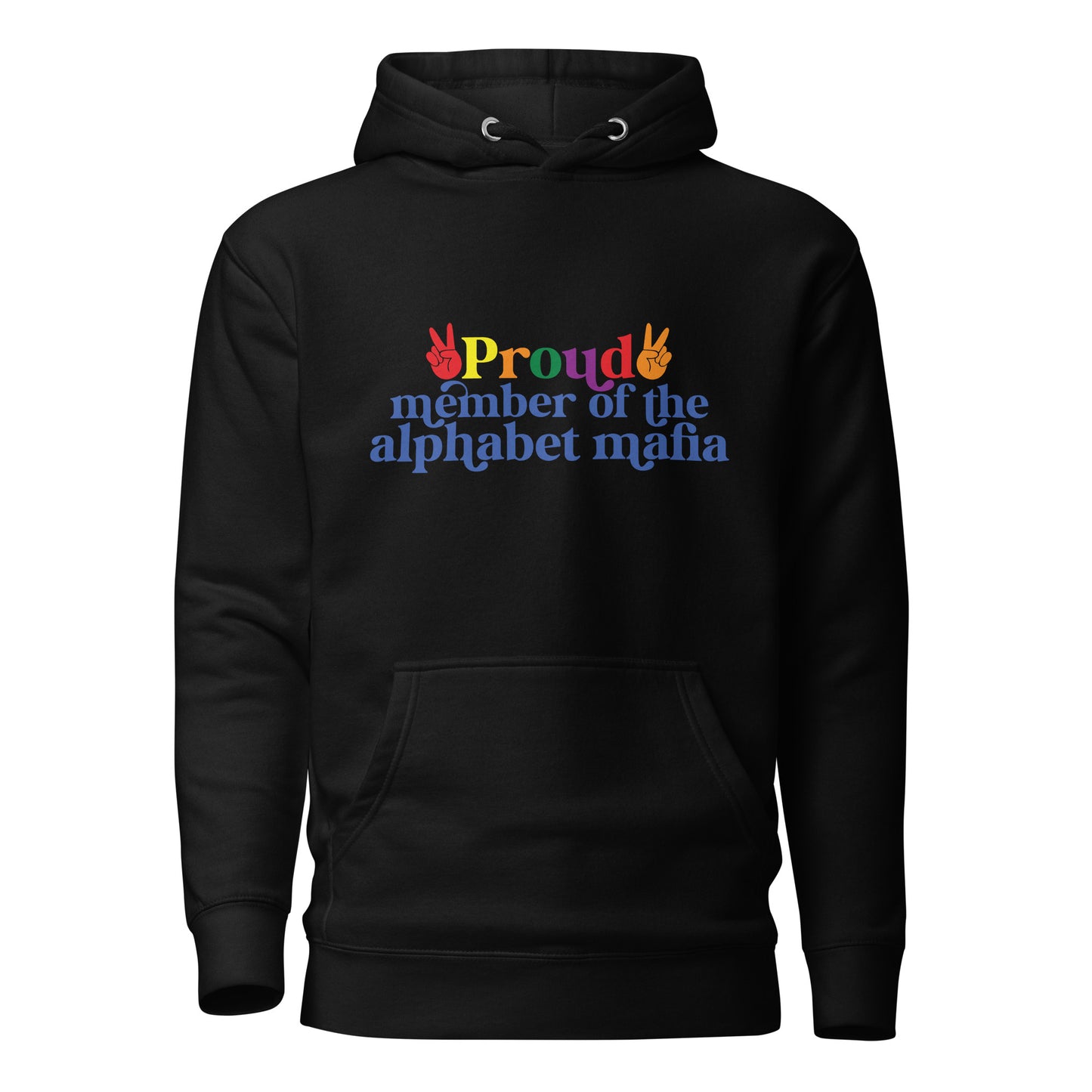 Unisex Hoodie- Proud member of the alphabet mafia