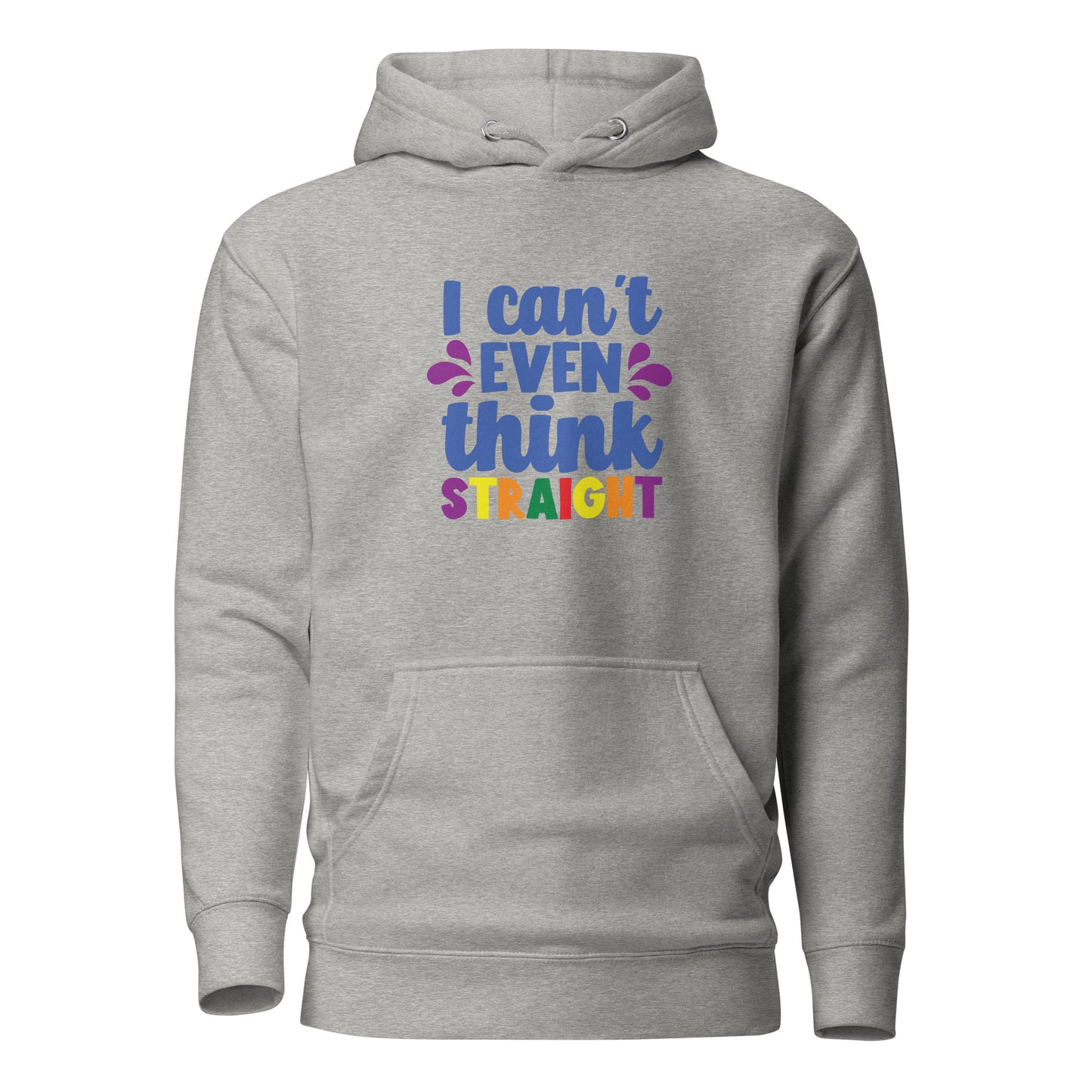 Unisex Hoodie- I can't even think straight