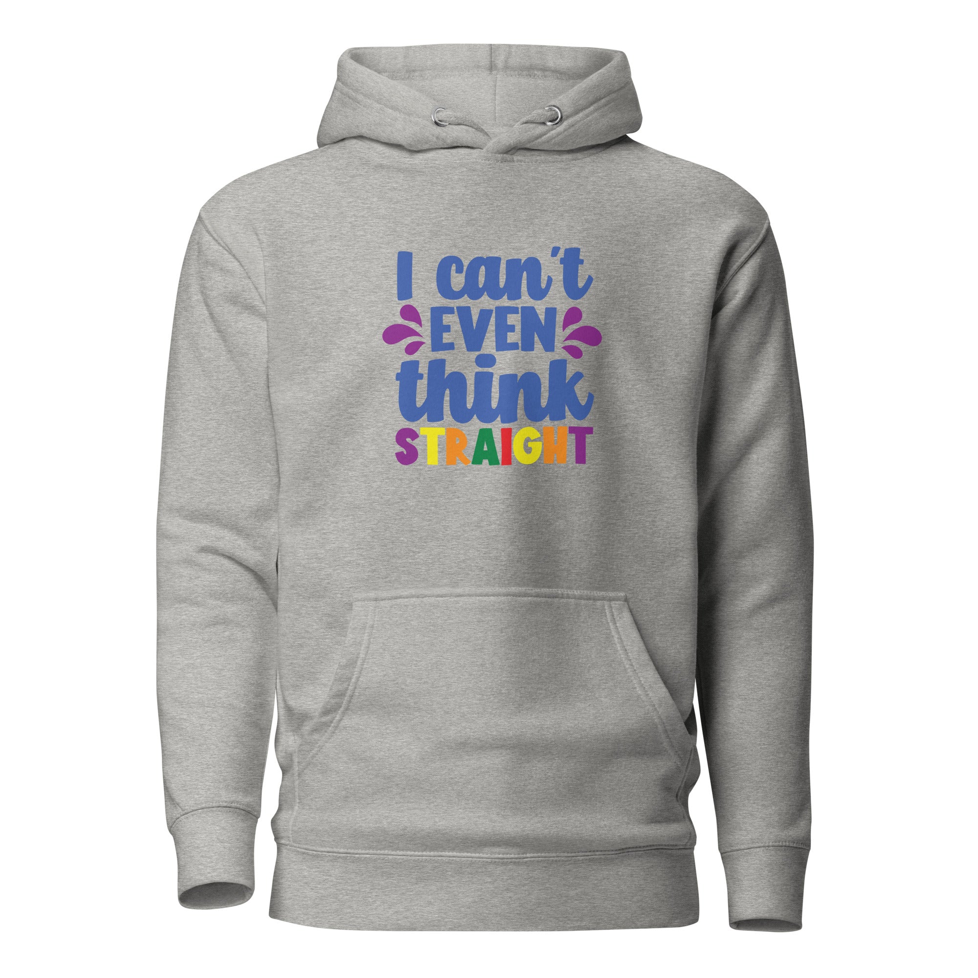 Unisex Hoodie- I can't even think straight