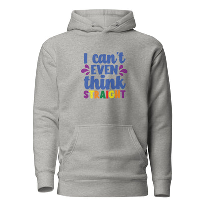 Unisex Hoodie- I can't even think straight