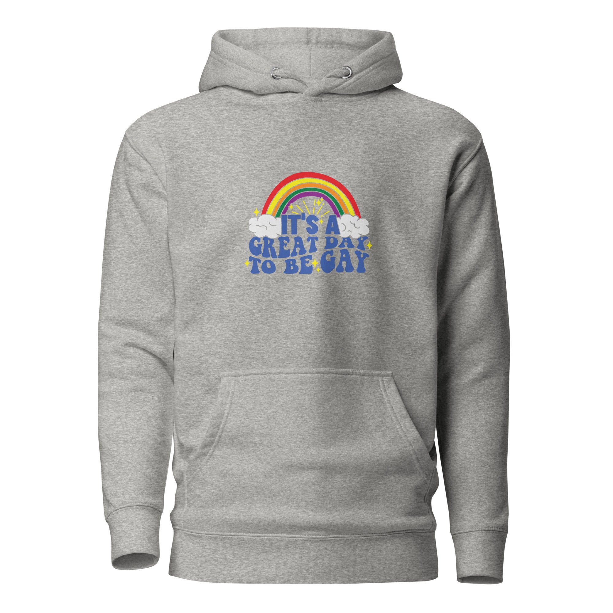 Unisex Hoodie- It's a great day to be gay