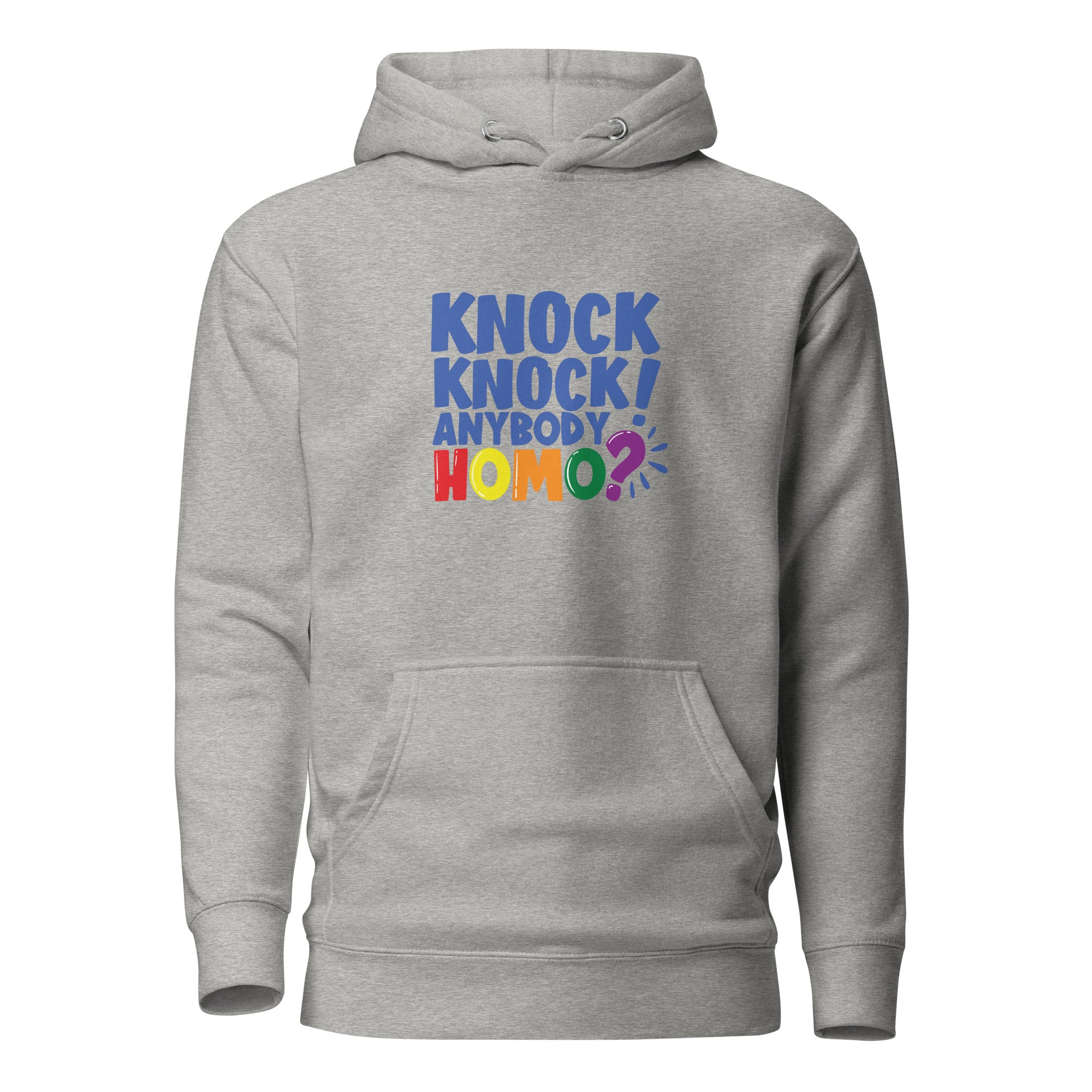 Unisex Hoodie- Knock knock anybody homo