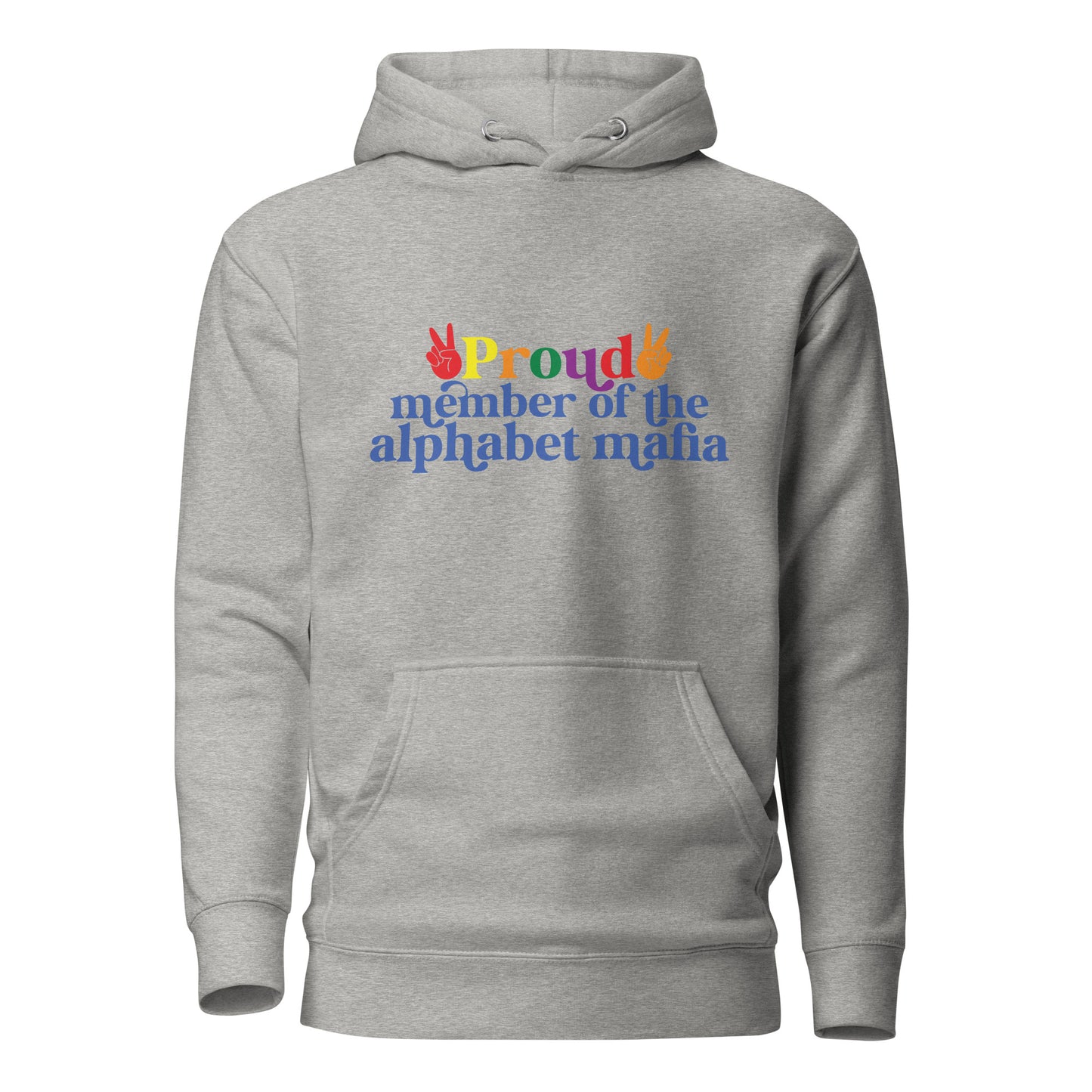 Unisex Hoodie- Proud member of the alphabet mafia