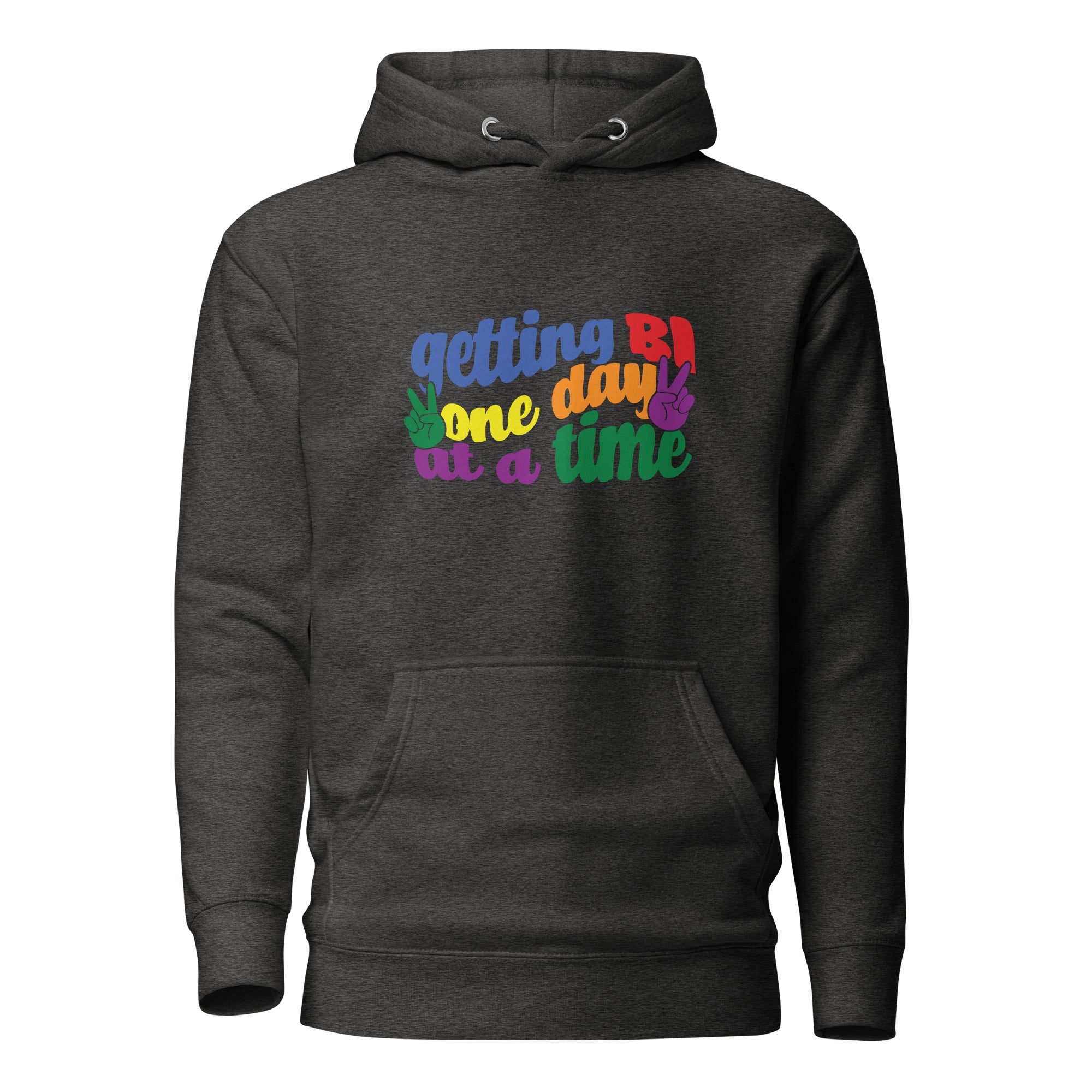 Unisex Hoodie- Getting Bi one day at a time