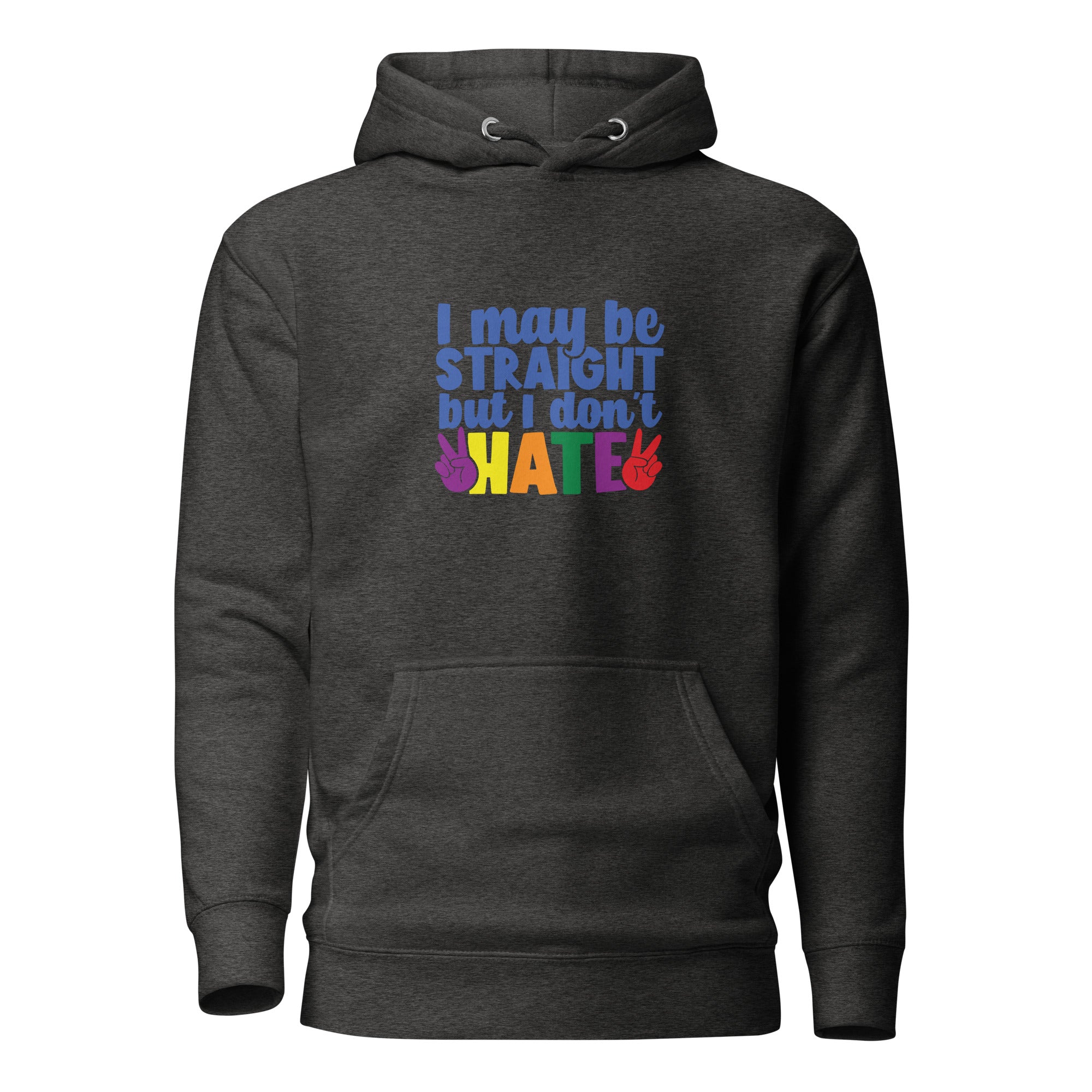 Unisex Hoodie- I may be straight but I don't hate