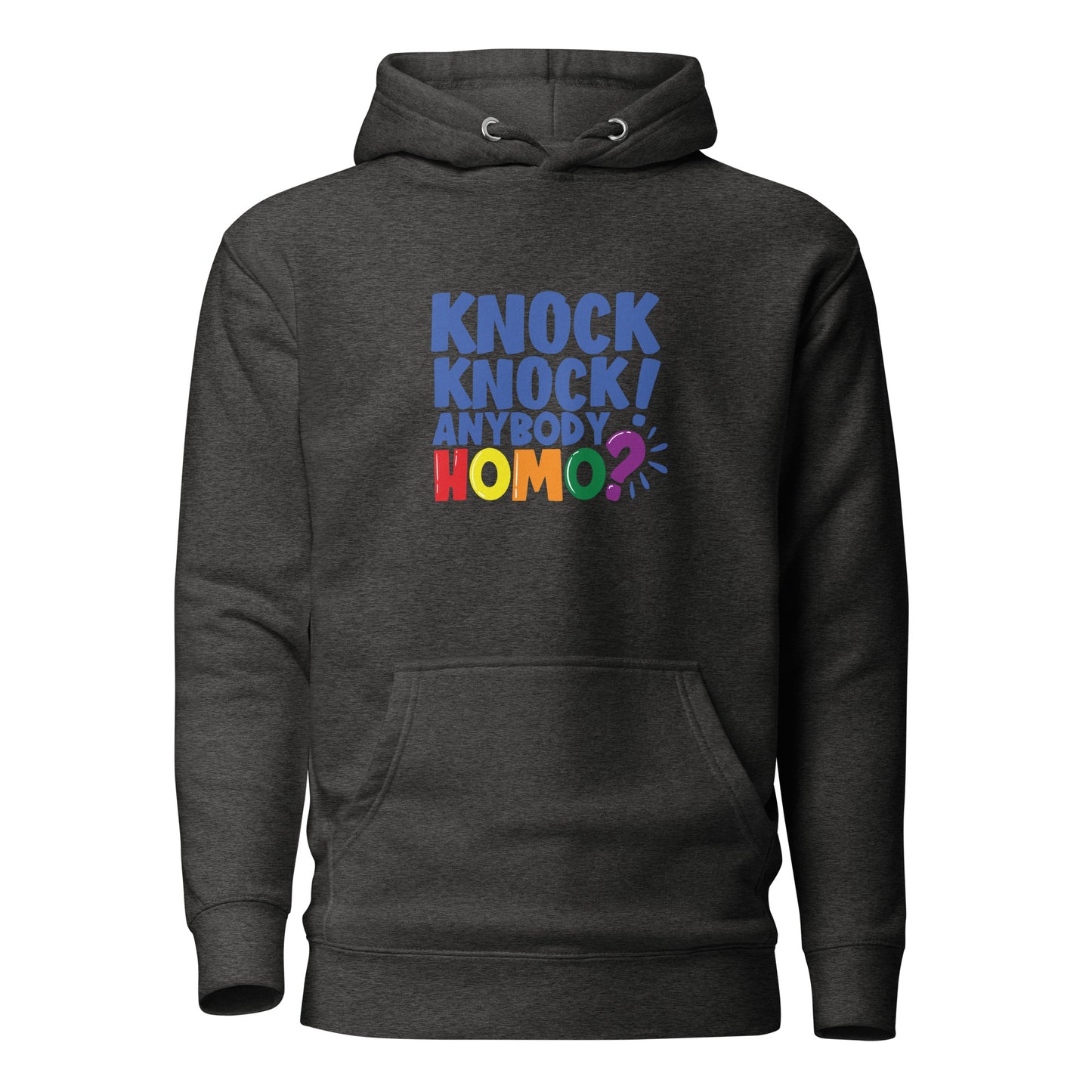 Unisex Hoodie- Knock knock anybody homo
