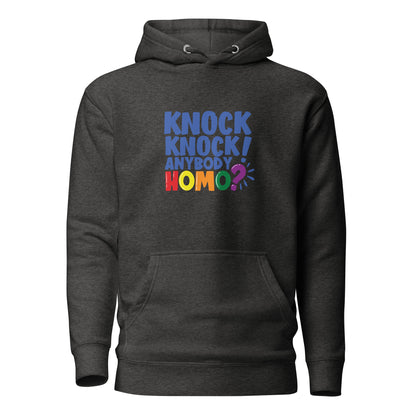Unisex Hoodie- Knock knock anybody homo