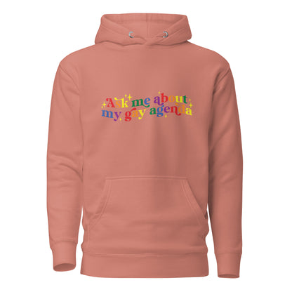 Unisex Hoodie- Ask me about my gay agenda
