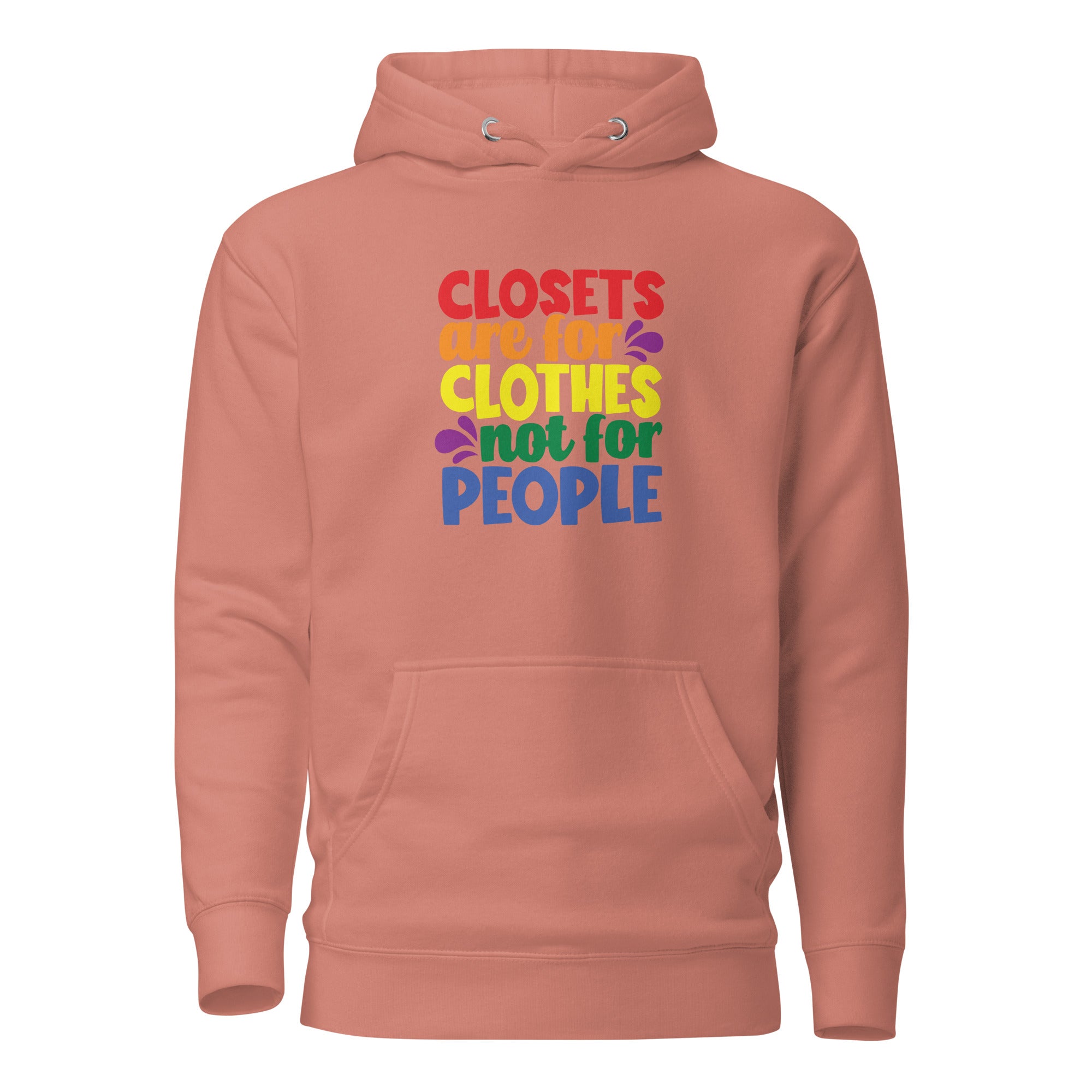 Unisex Hoodie- Closets are for clothes not for people