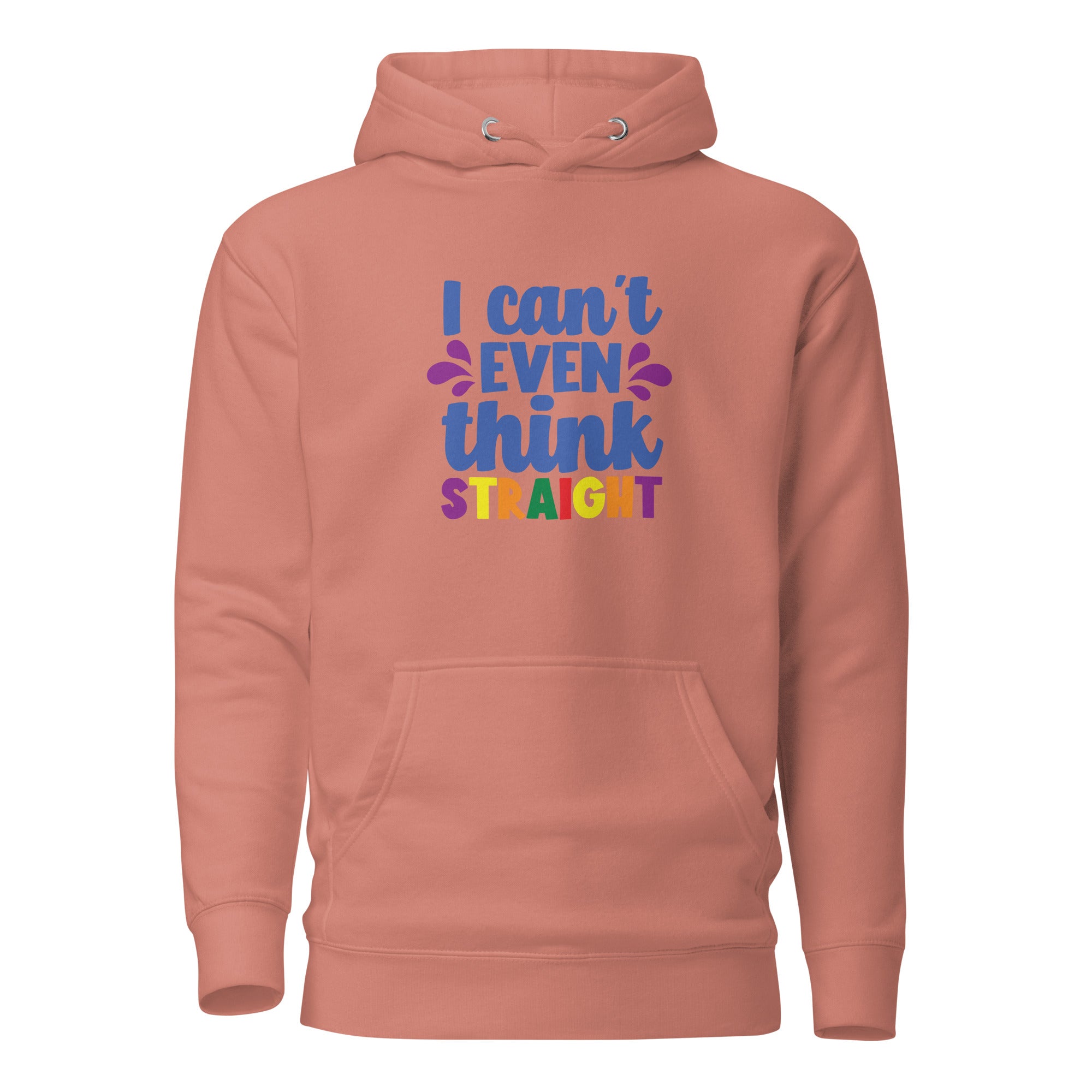 Unisex Hoodie- I can't even think straight