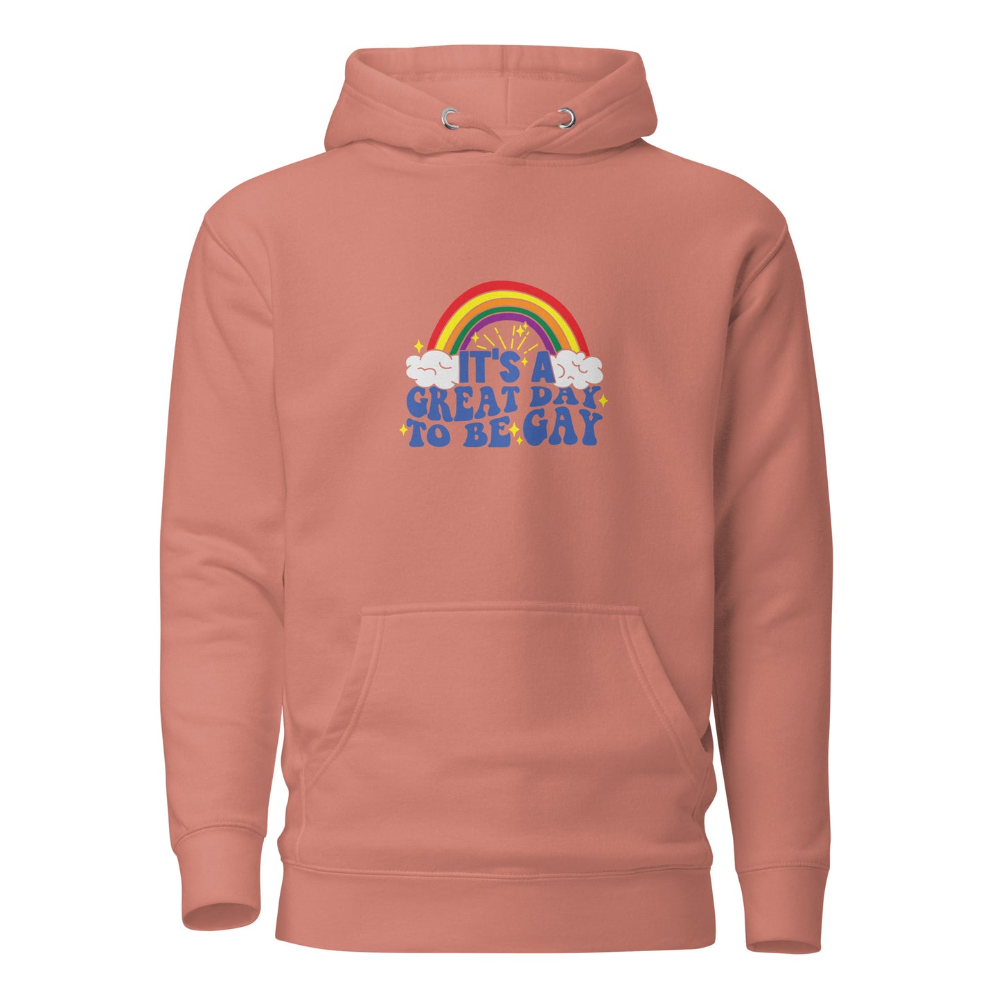 Unisex Hoodie- It's a great day to be gay