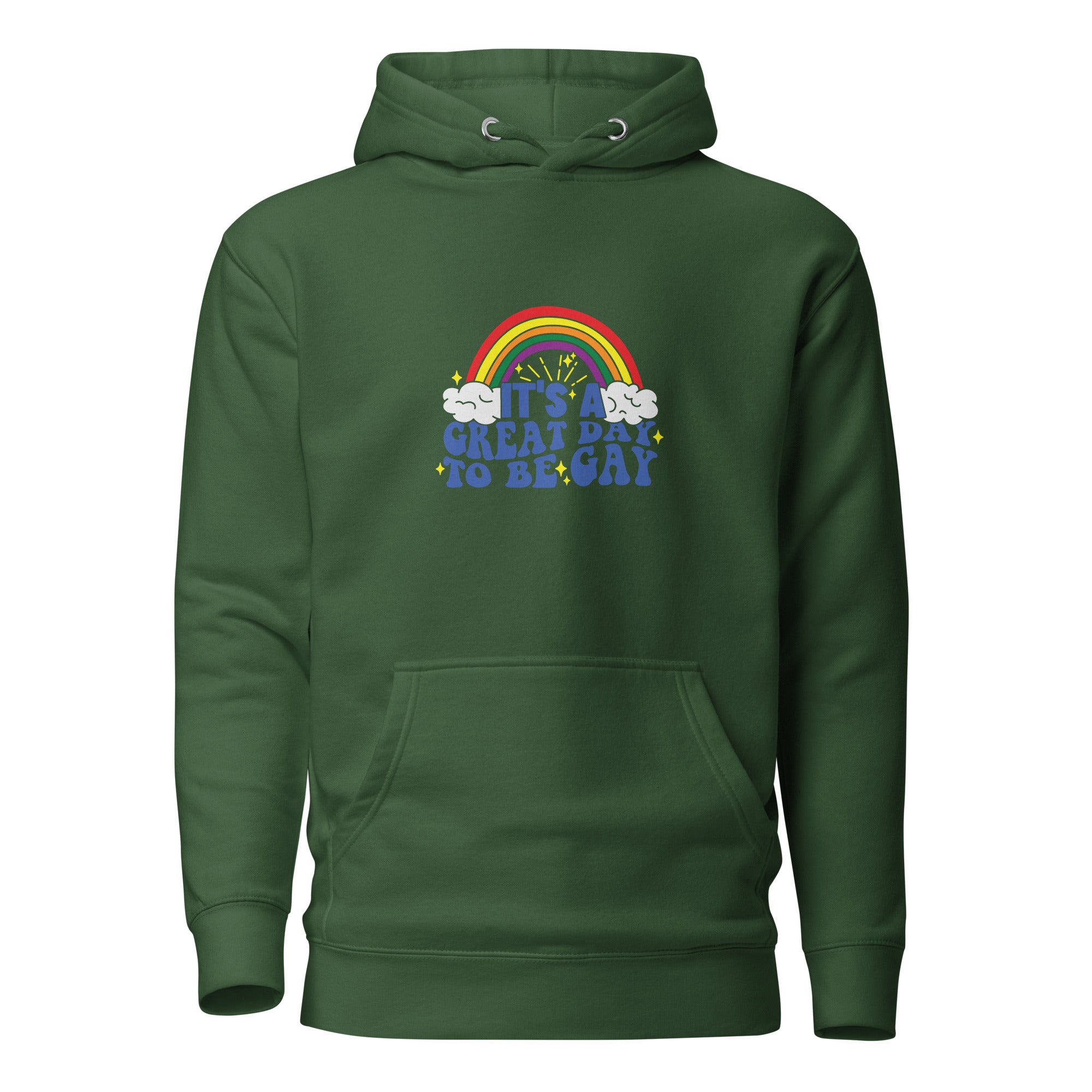 Unisex Hoodie- It's a great day to be gay